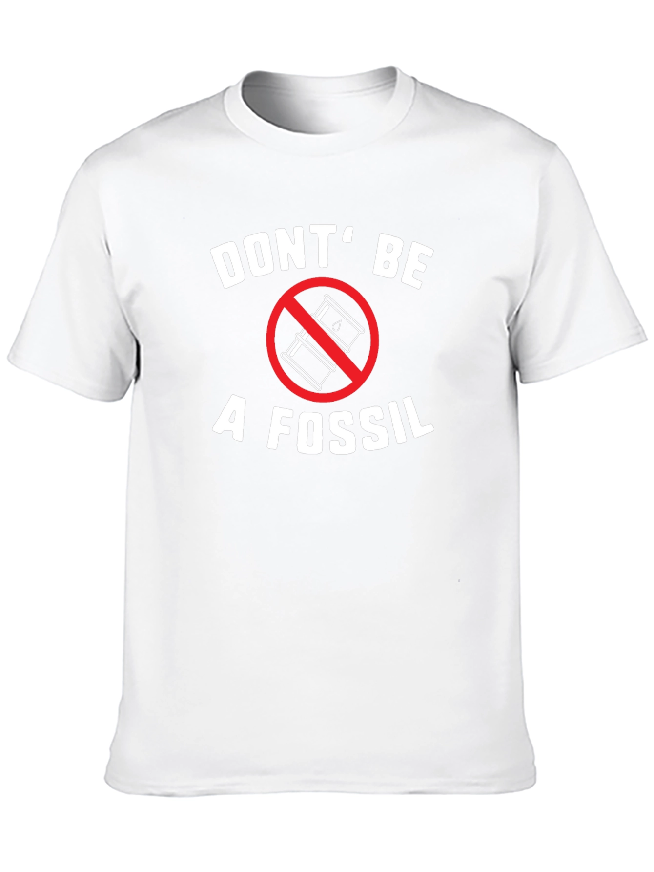 Dont Be a Fossil T-Shirt - Environmental Awareness Tee
