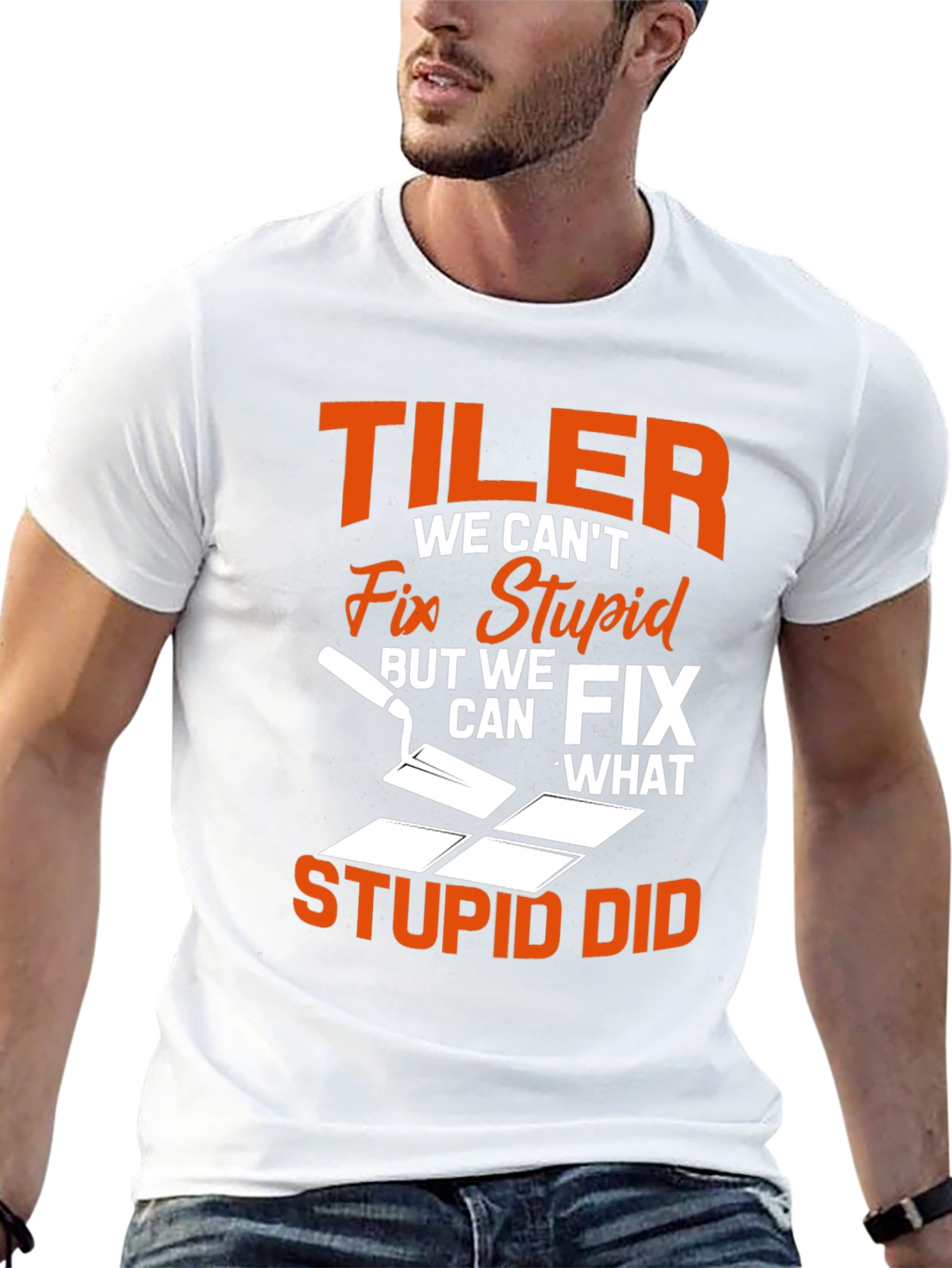 Tiler Fix Stupid Funny T-Shirt