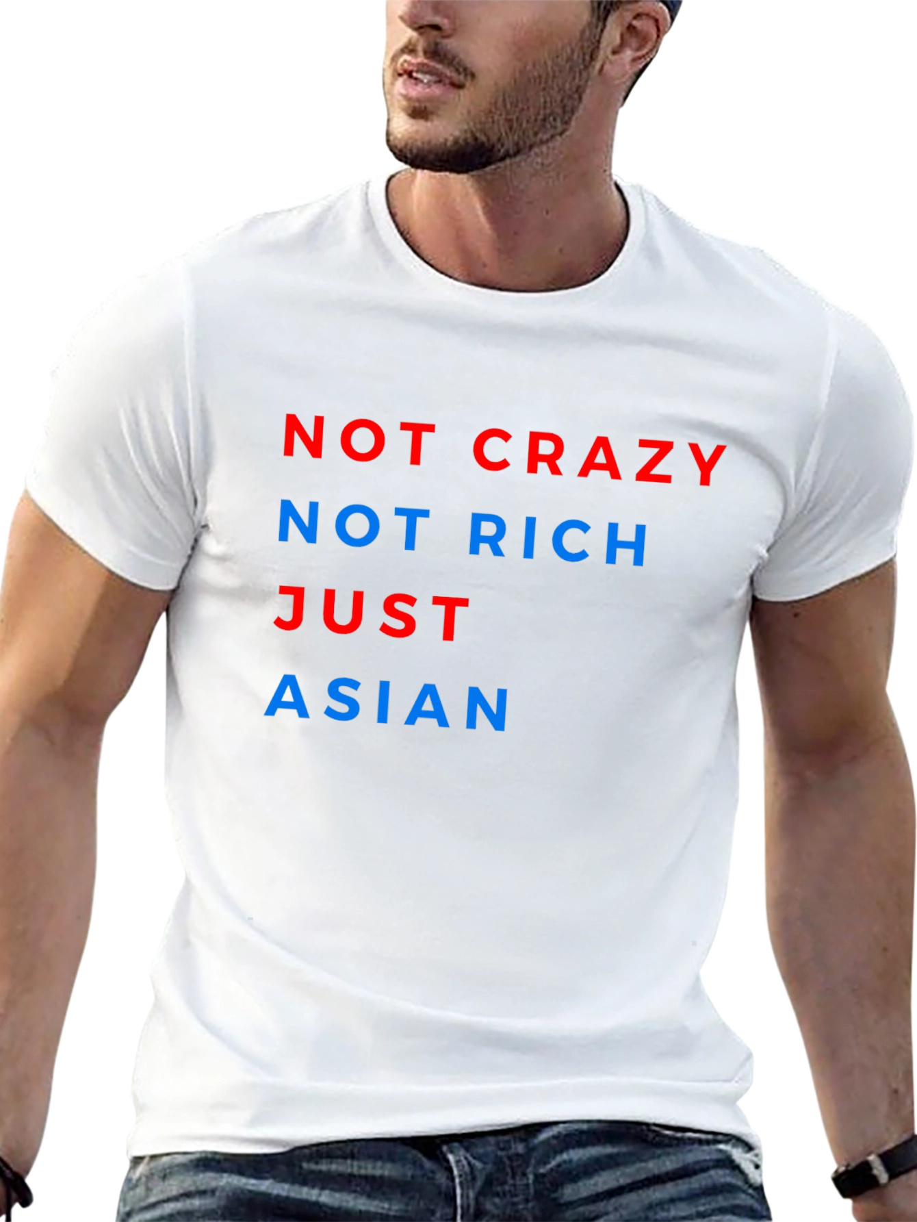 Not Crazy Not Rich Just Asian Tee