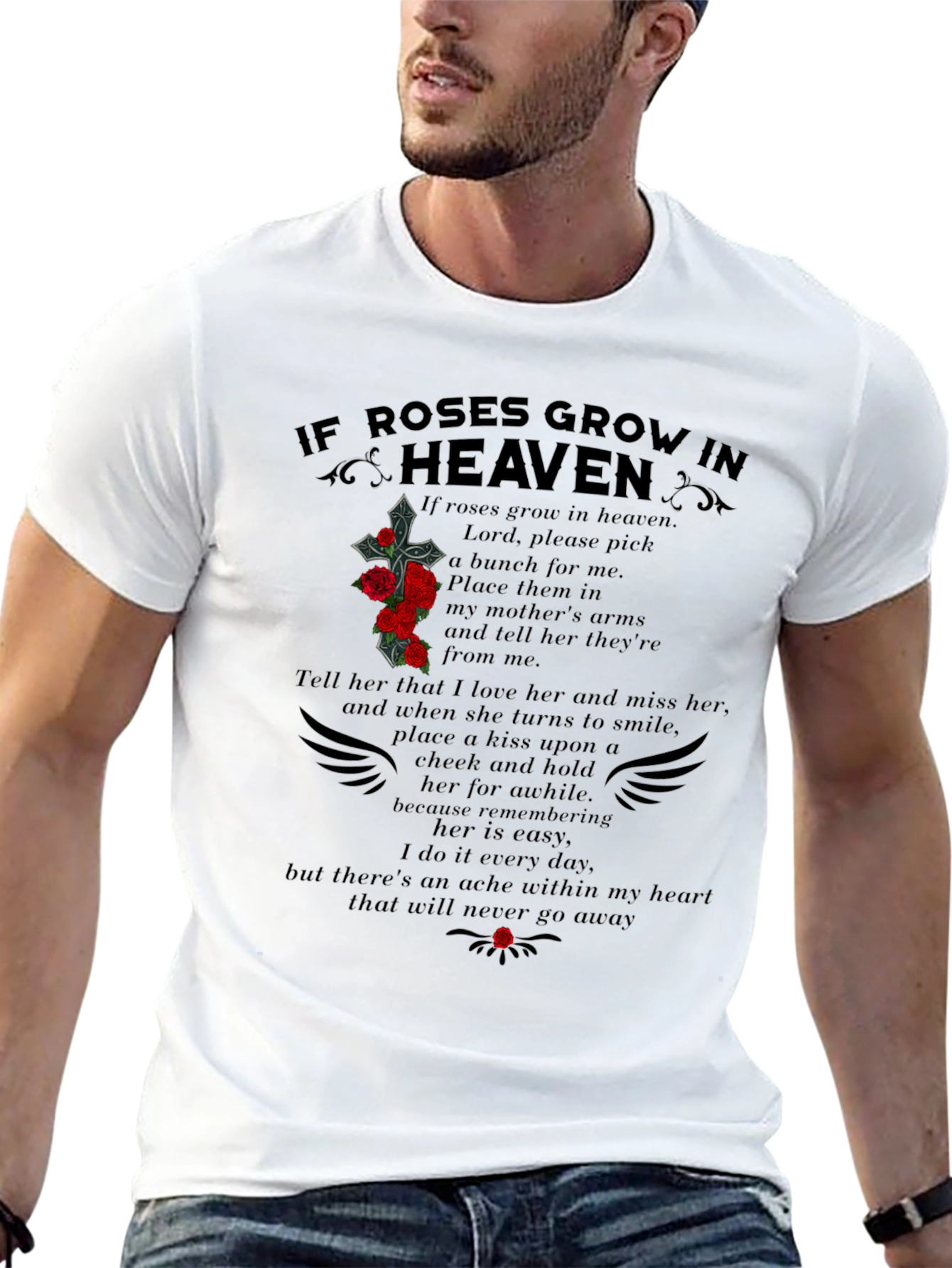 If Roses Grow In Heaven Memorial T-Shirt