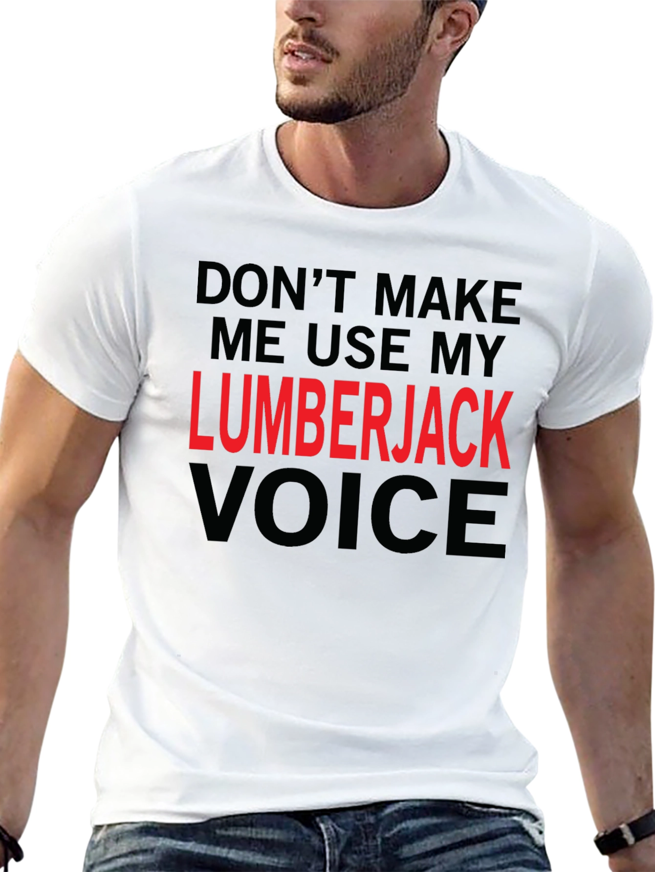 Lumberjack Voice Graphic T-Shirt - Funny Novelty Tee