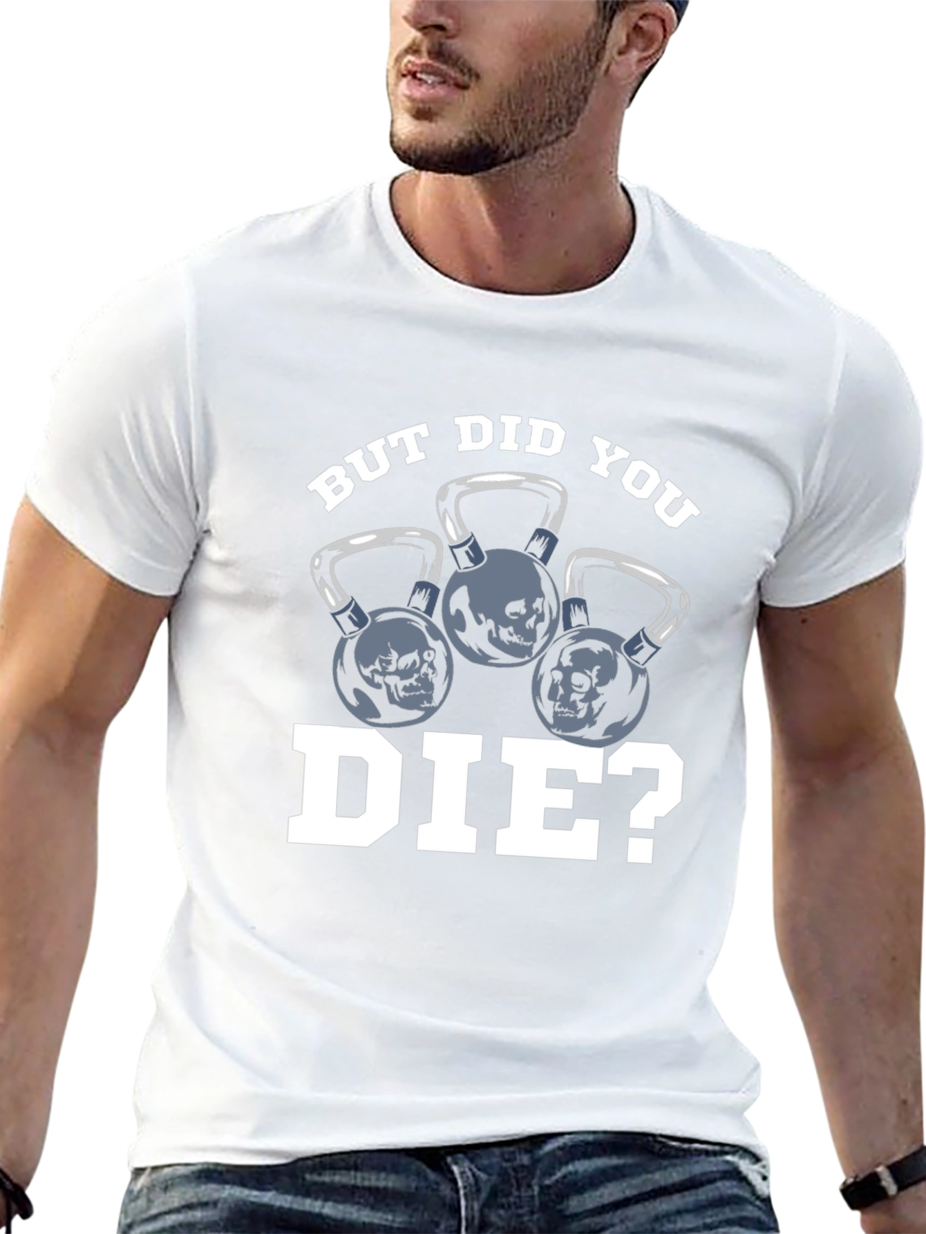 But Did You Die? T-Shirt