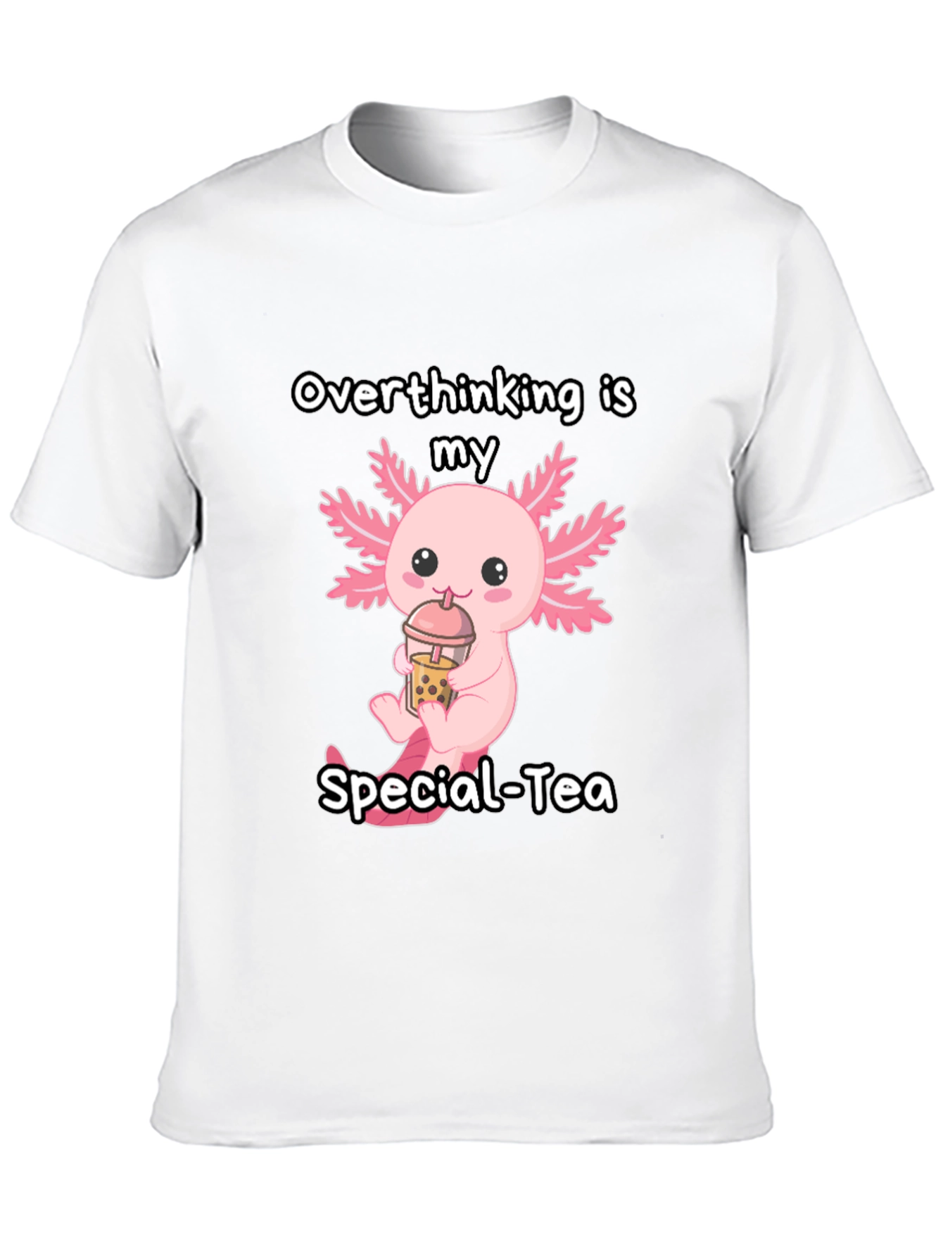 Overthinking is my Special-Tea T-Shirt