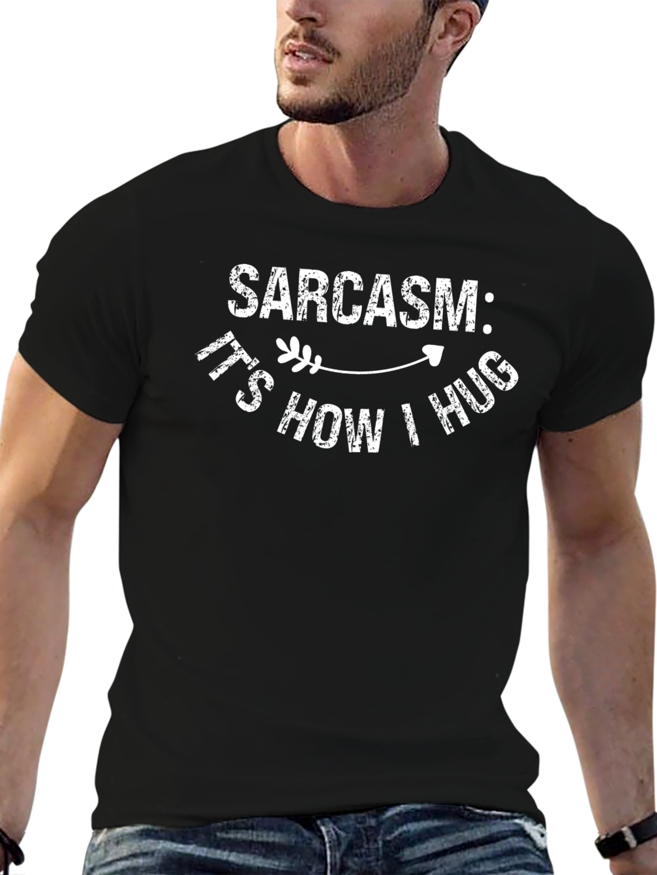 Sarcasm: Its How I Hug - Funny Graphic T-Shirt