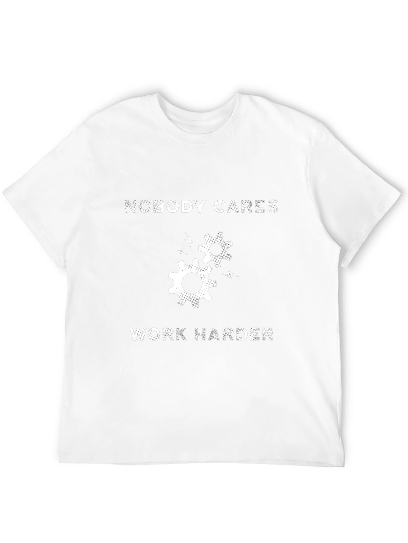 Nobody Cares Work Harder T-Shirt - Motivational Gear