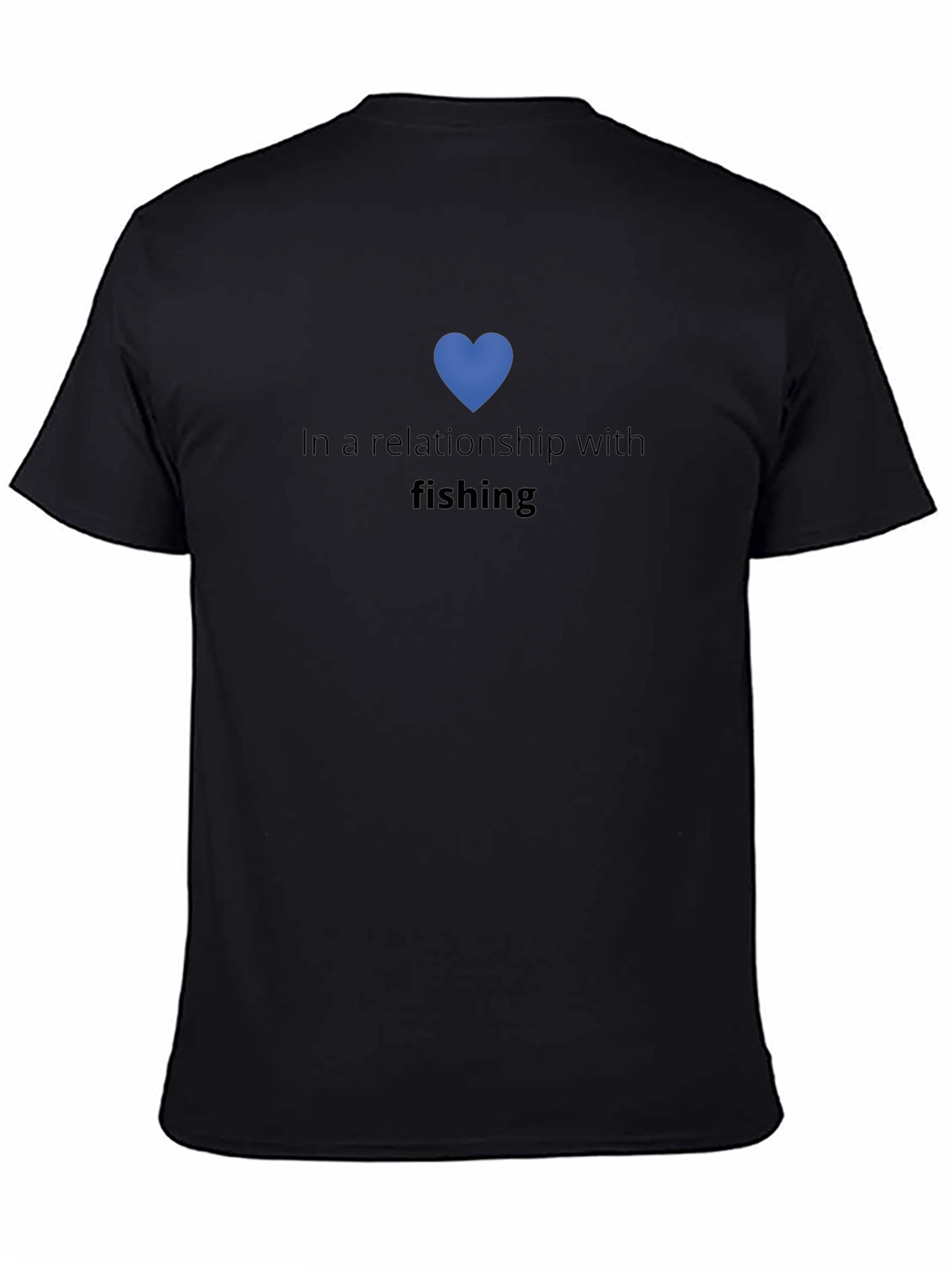 In a Relationship with Fishing T-Shirt