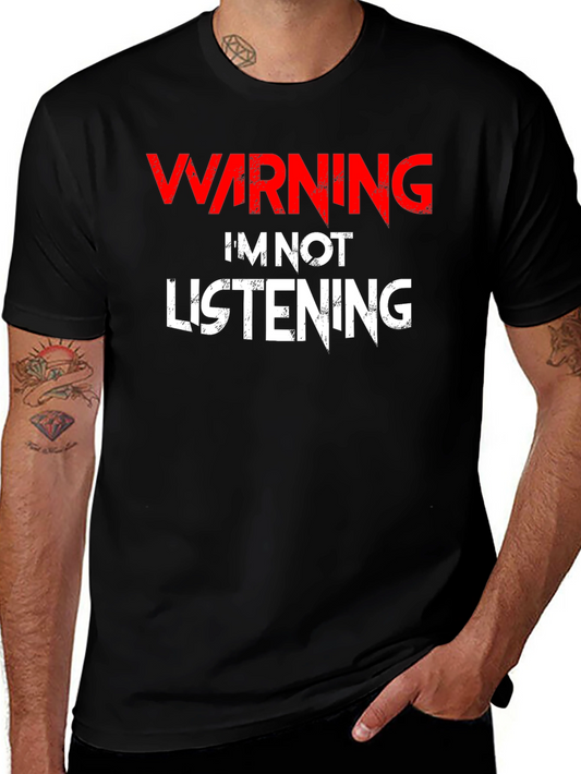 Warning Im Not Listening Graphic T-Shirt