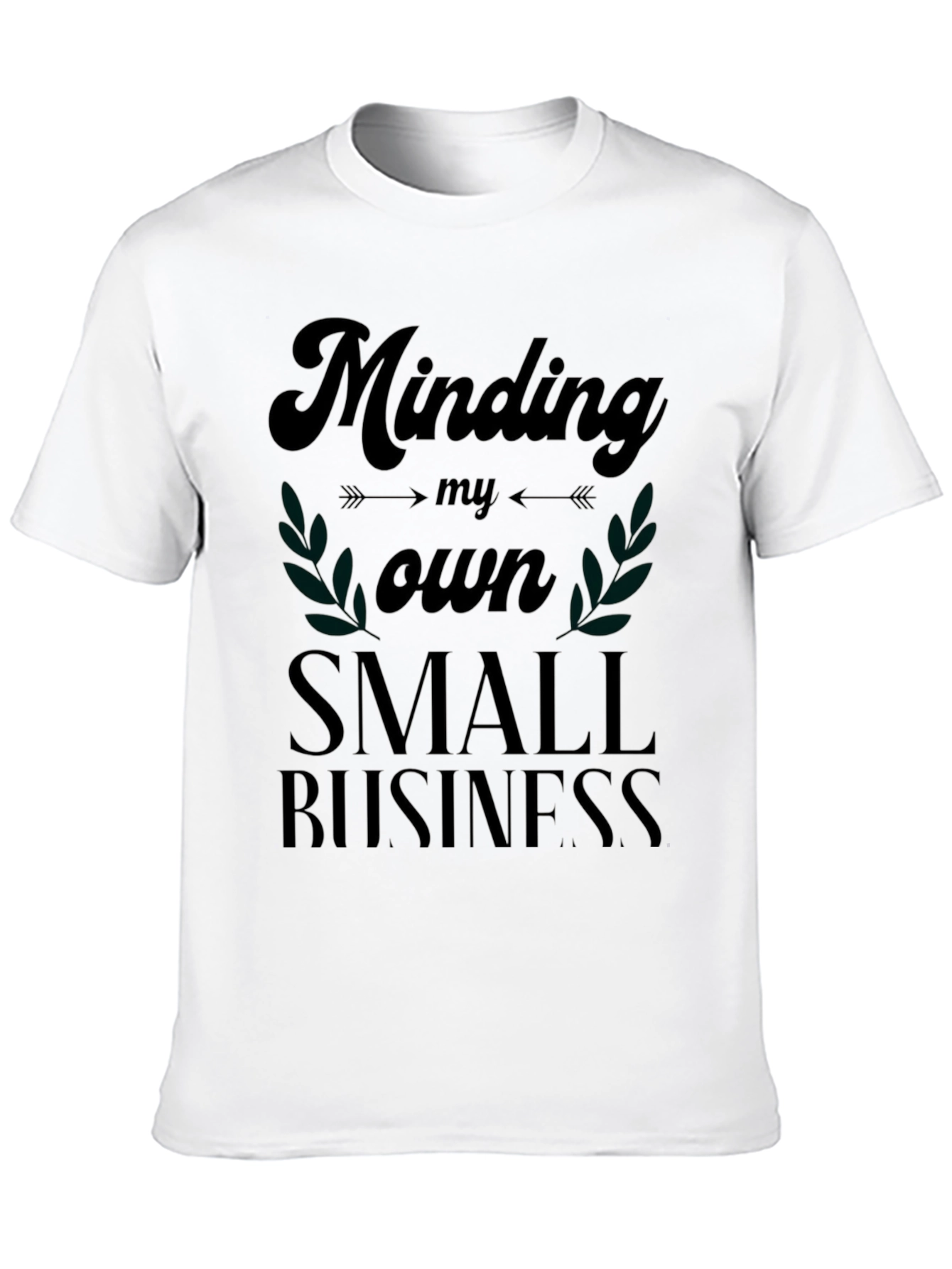 Minding My Own Small Business Black T-Shirt