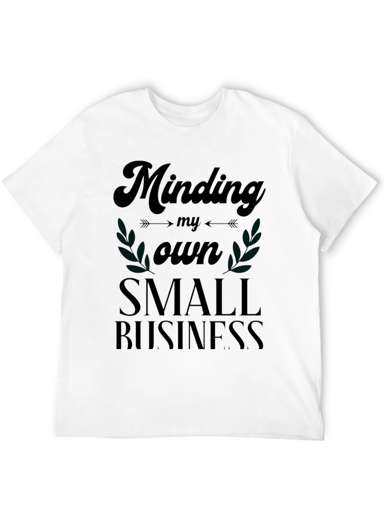Minding My Own Small Business Black T-Shirt