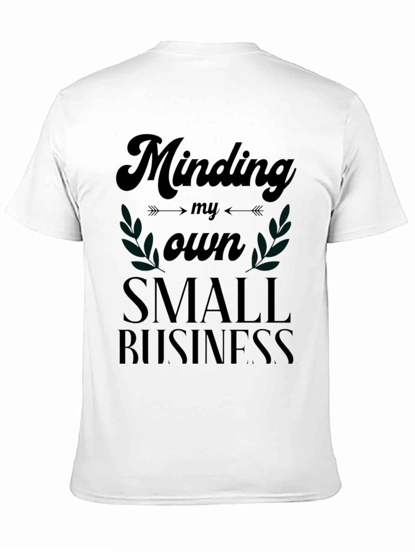 Minding My Own Small Business Black T-Shirt
