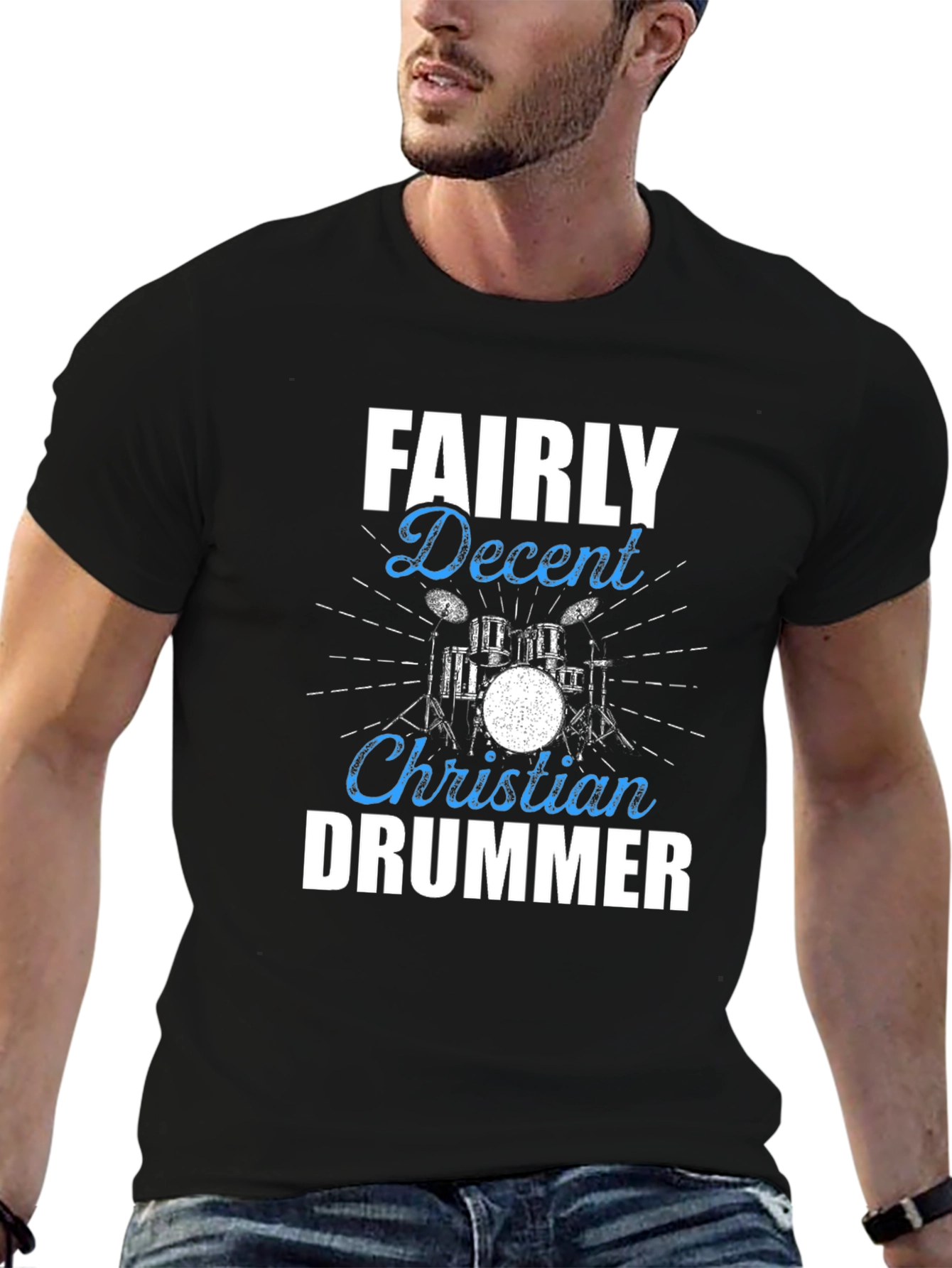 Fairly Decent Christian Drummer Graphic T-Shirt