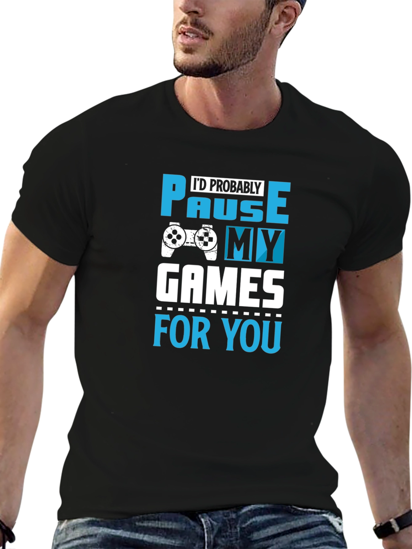 Gamer T-Shirt: Pause My Games for You