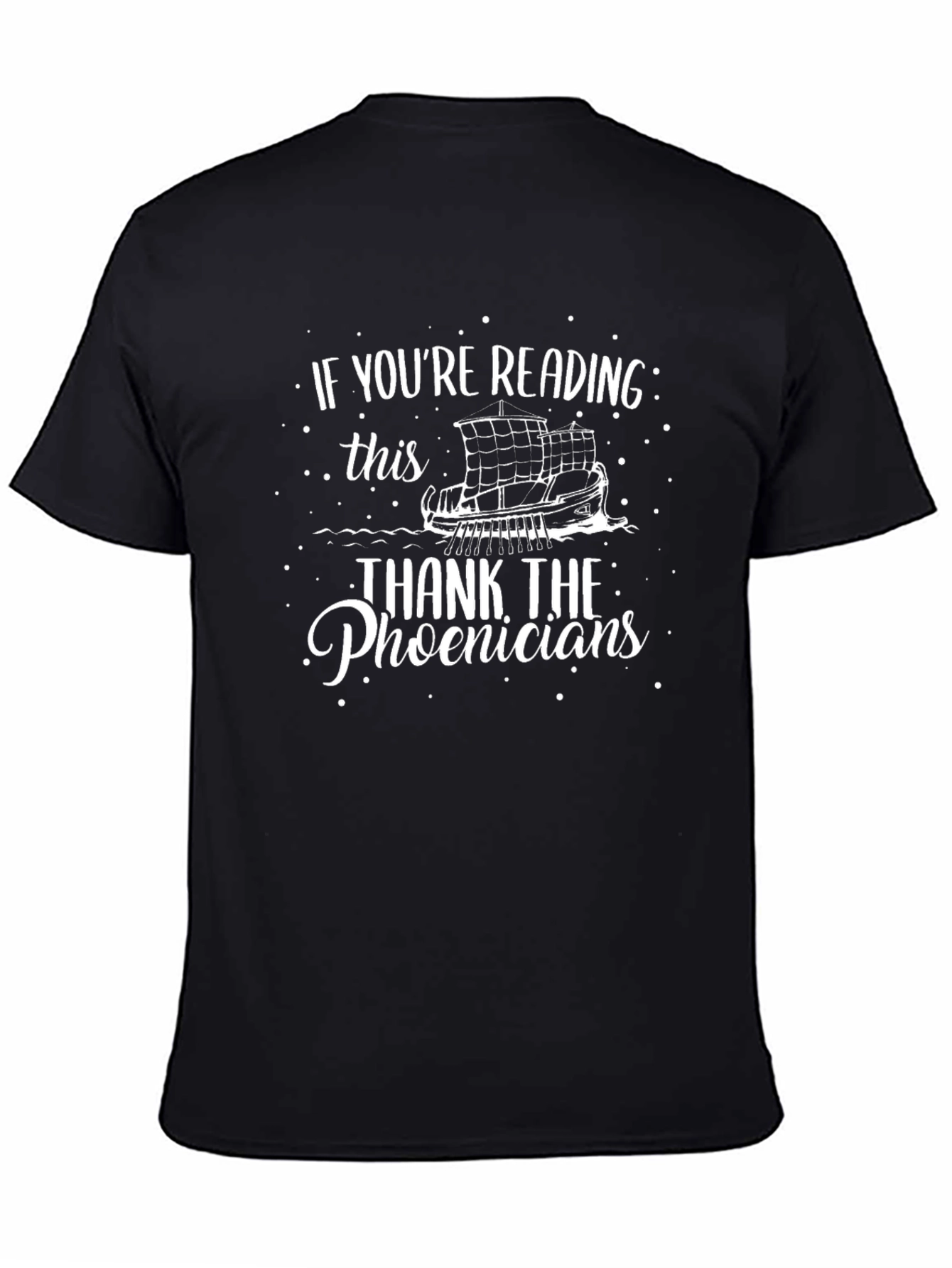 If Youre Reading This Thank The Phoenicians T-Shirt