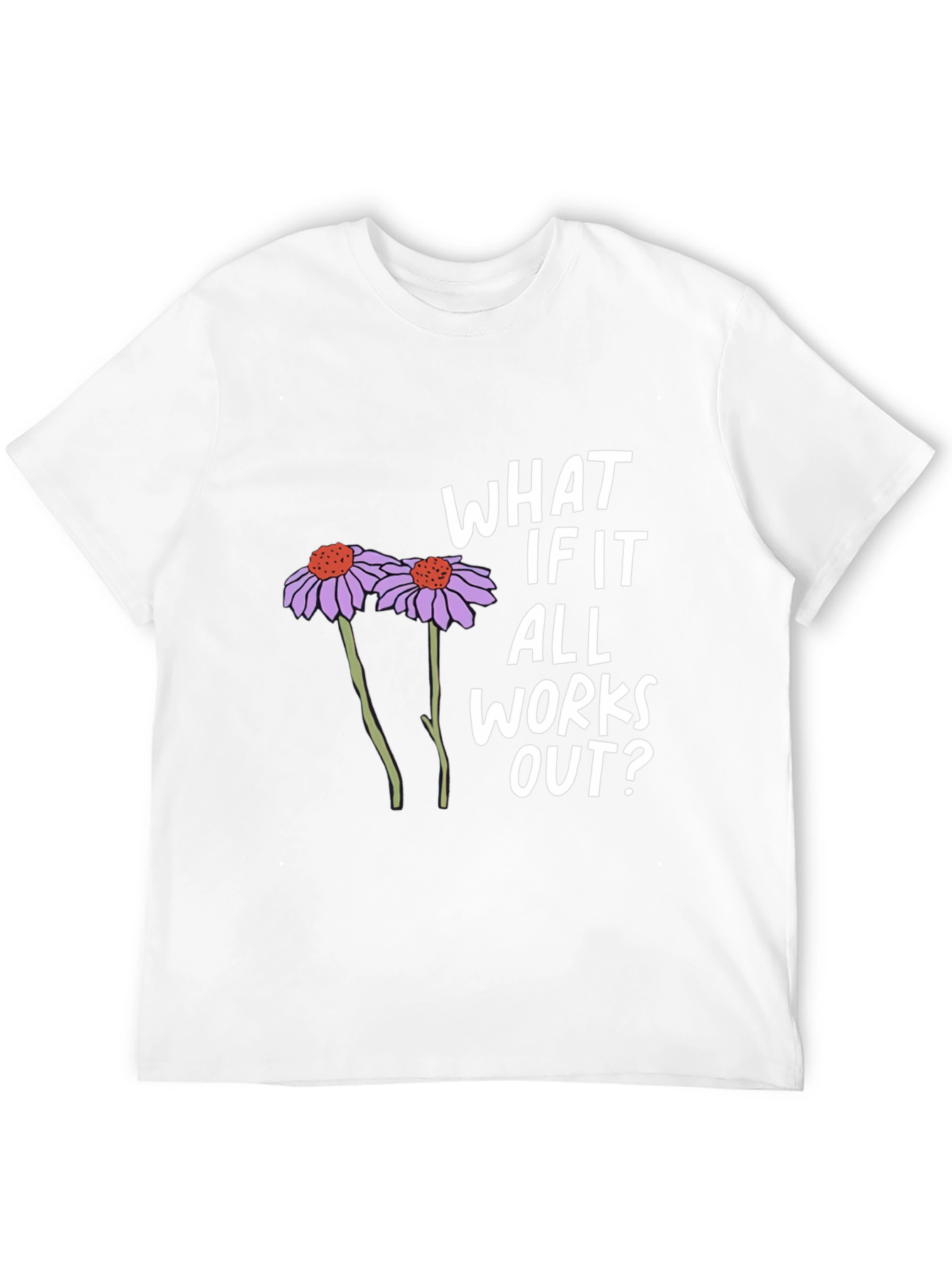 What If It All Works Out? Graphic Tee