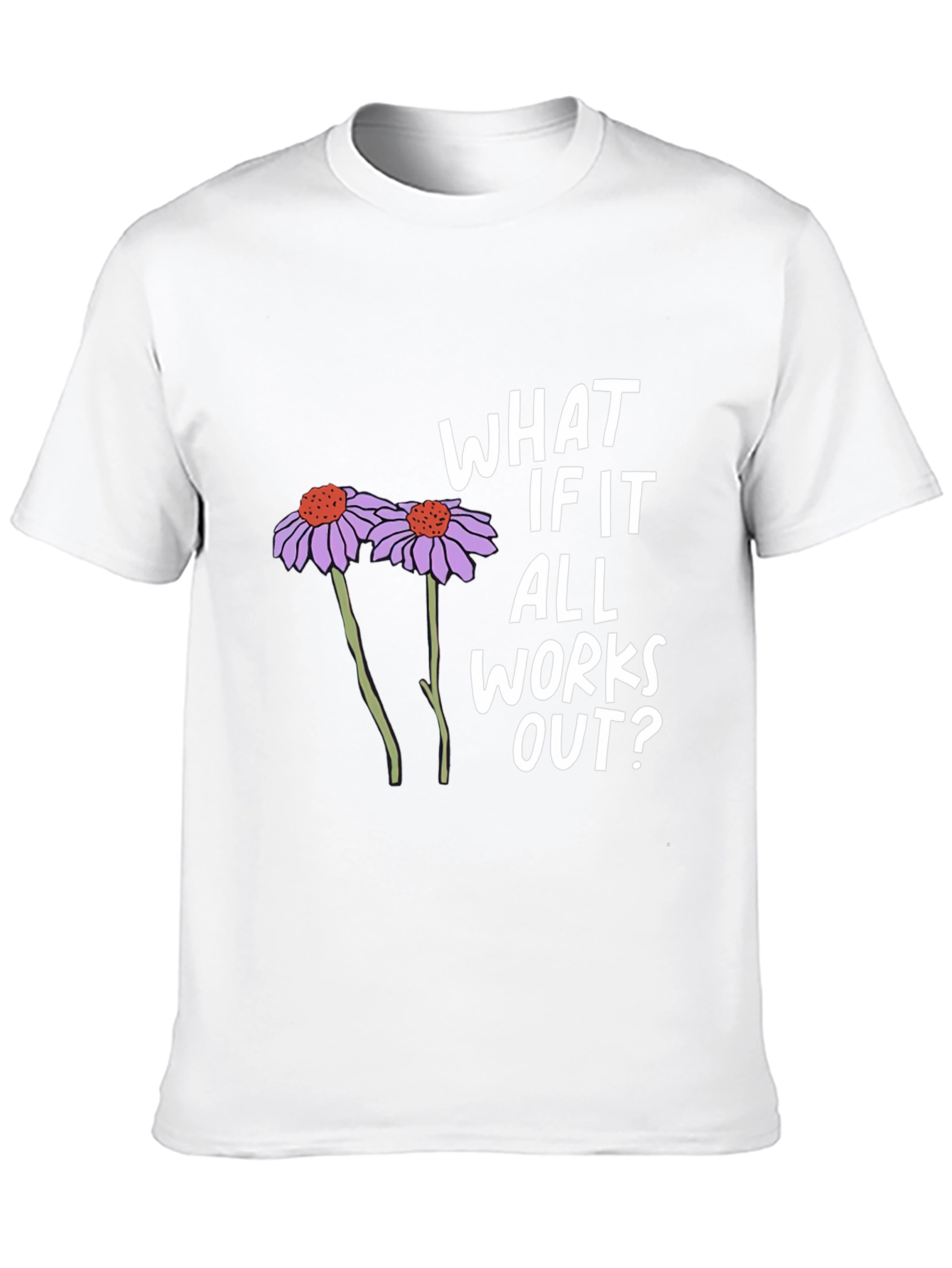 What If It All Works Out? Graphic Tee