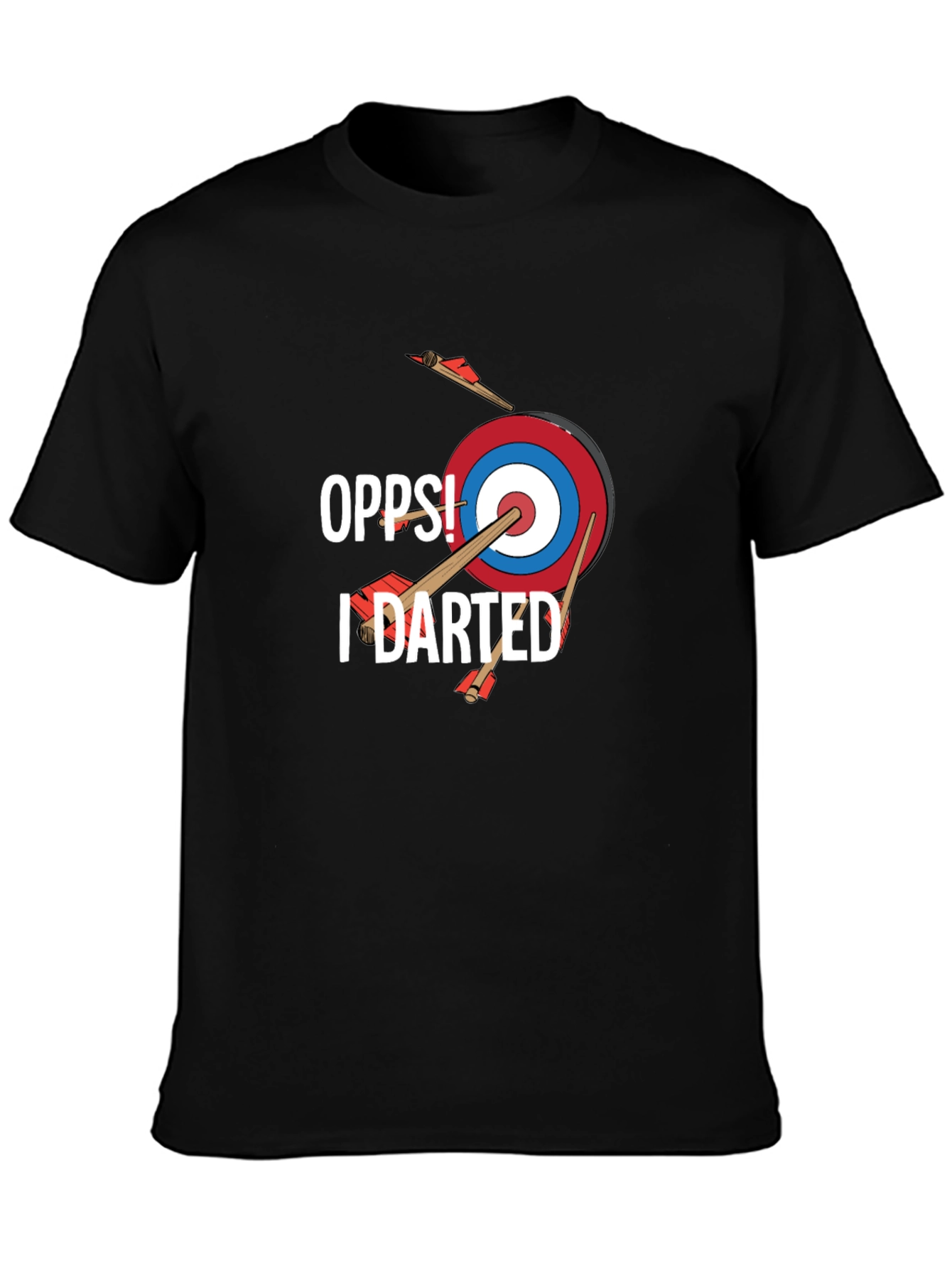 Oops! I Darted T-Shirt - Funny Darts Graphic Tee
