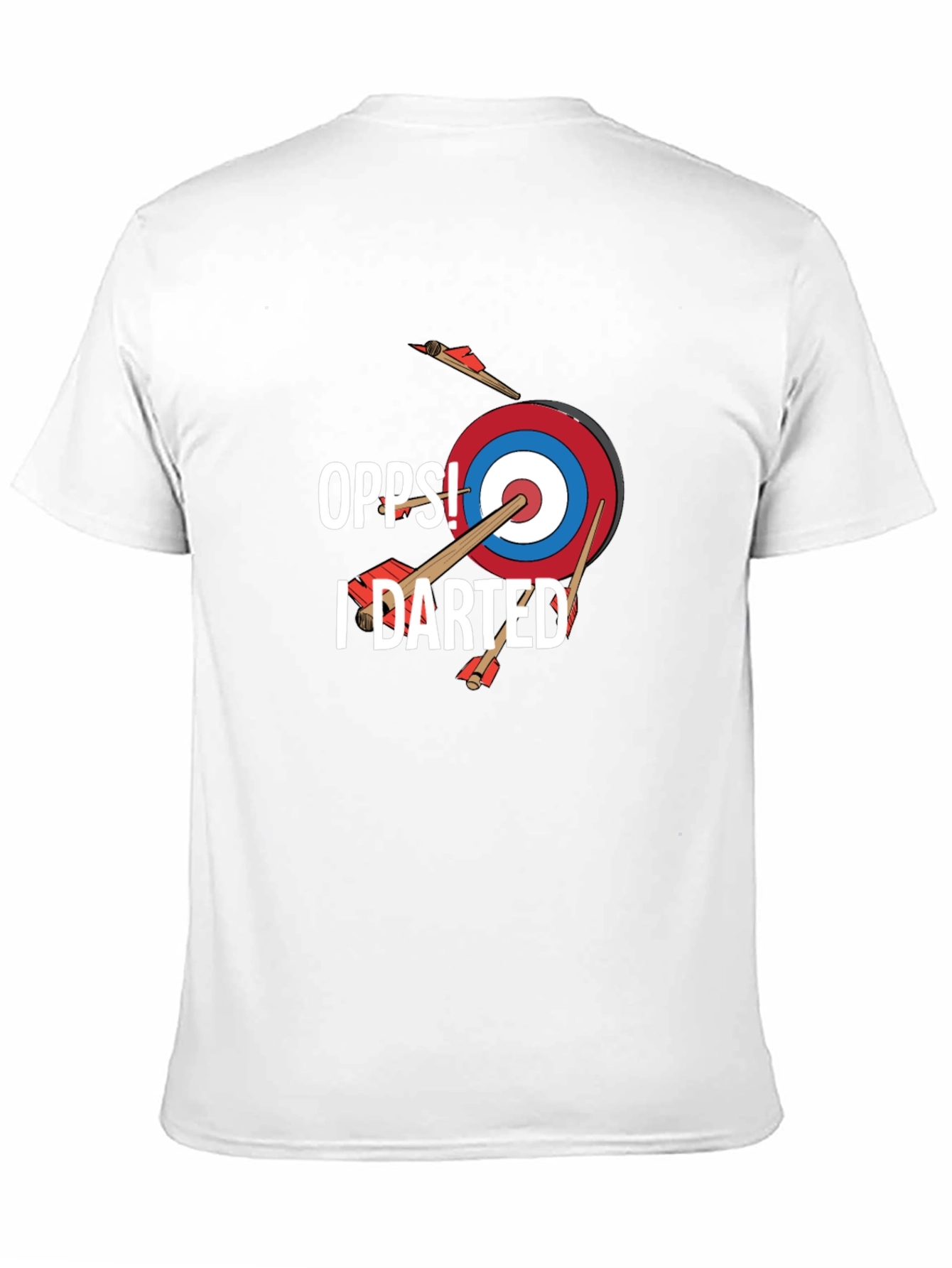 Oops! I Darted T-Shirt - Funny Darts Graphic Tee