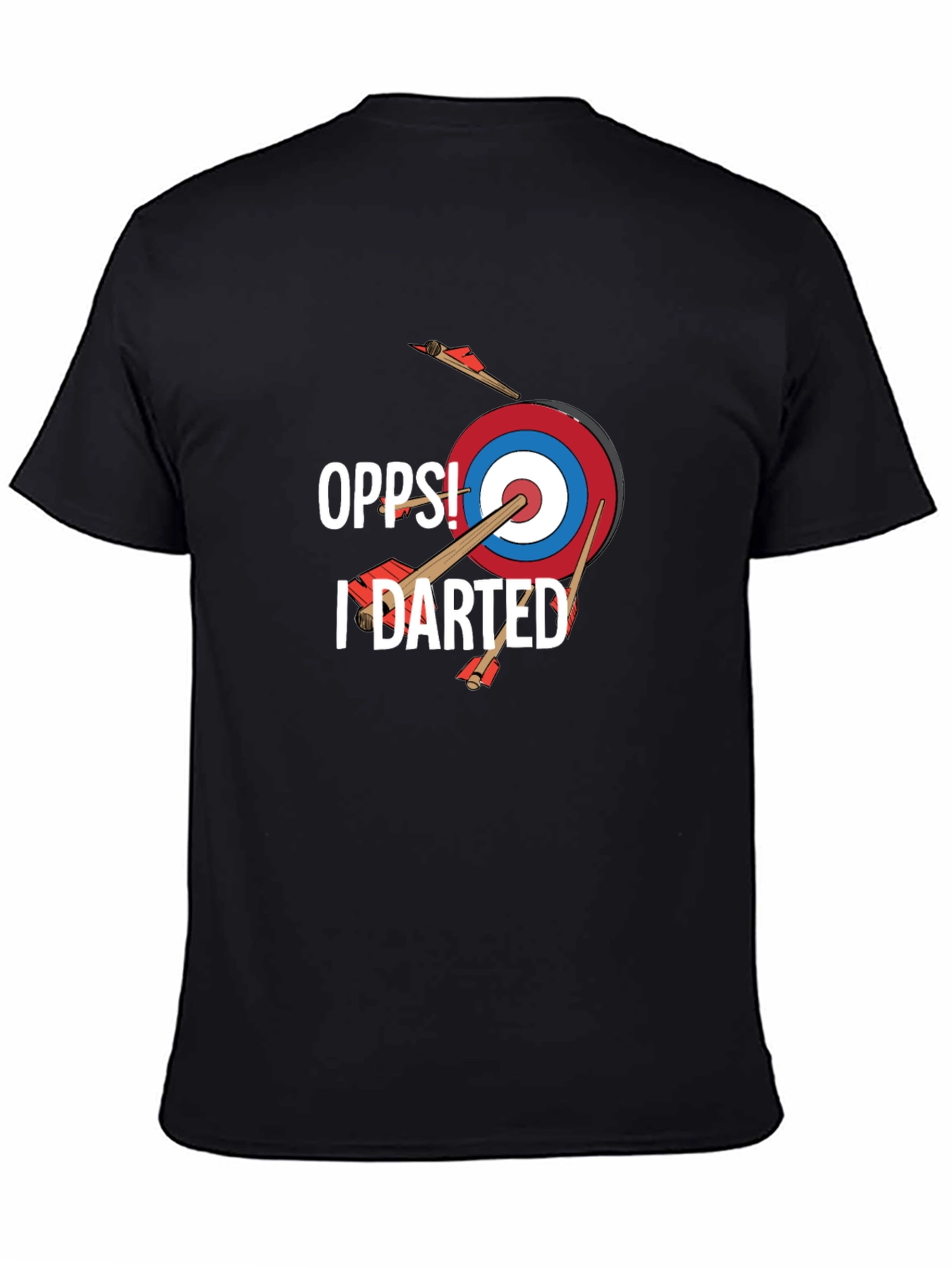 Oops! I Darted T-Shirt - Funny Darts Graphic Tee