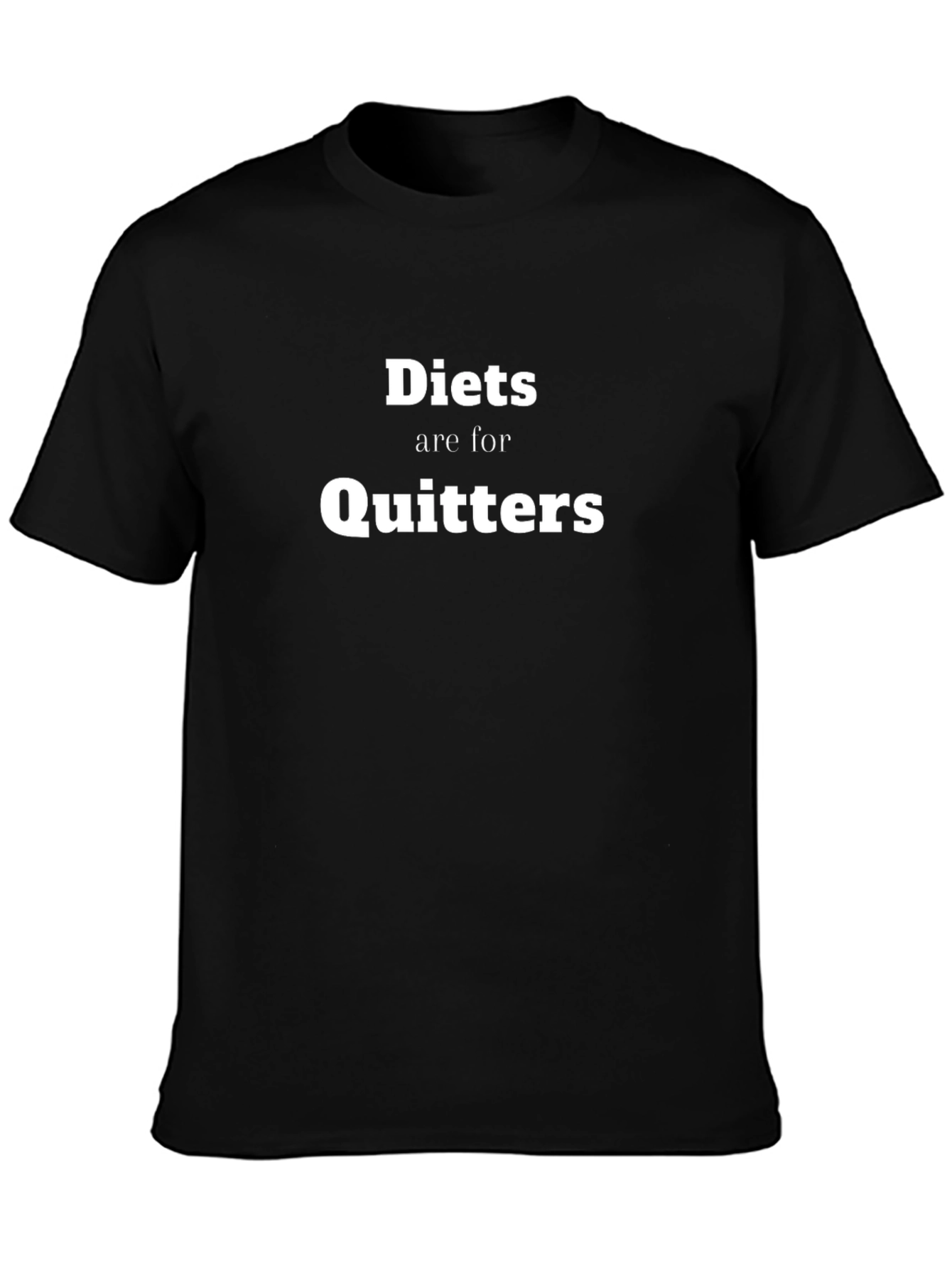 Diets are for Quitters Graphic Tee