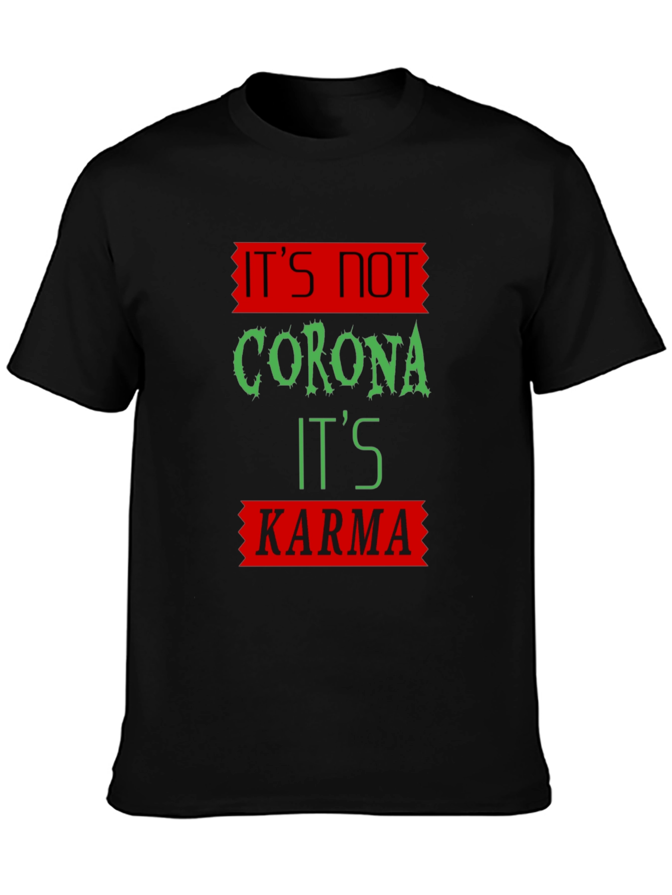 Karma T-Shirt - Funny Novelty Graphic Tee