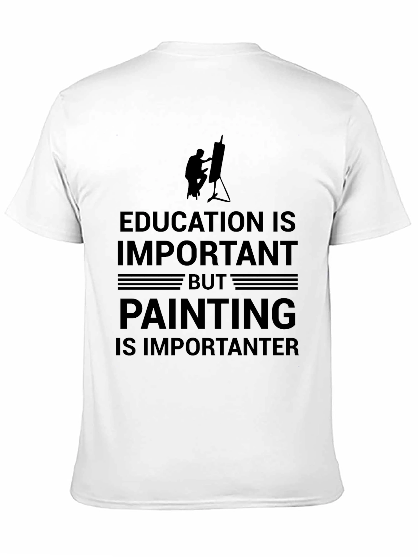 Education vs Painting T-Shirt