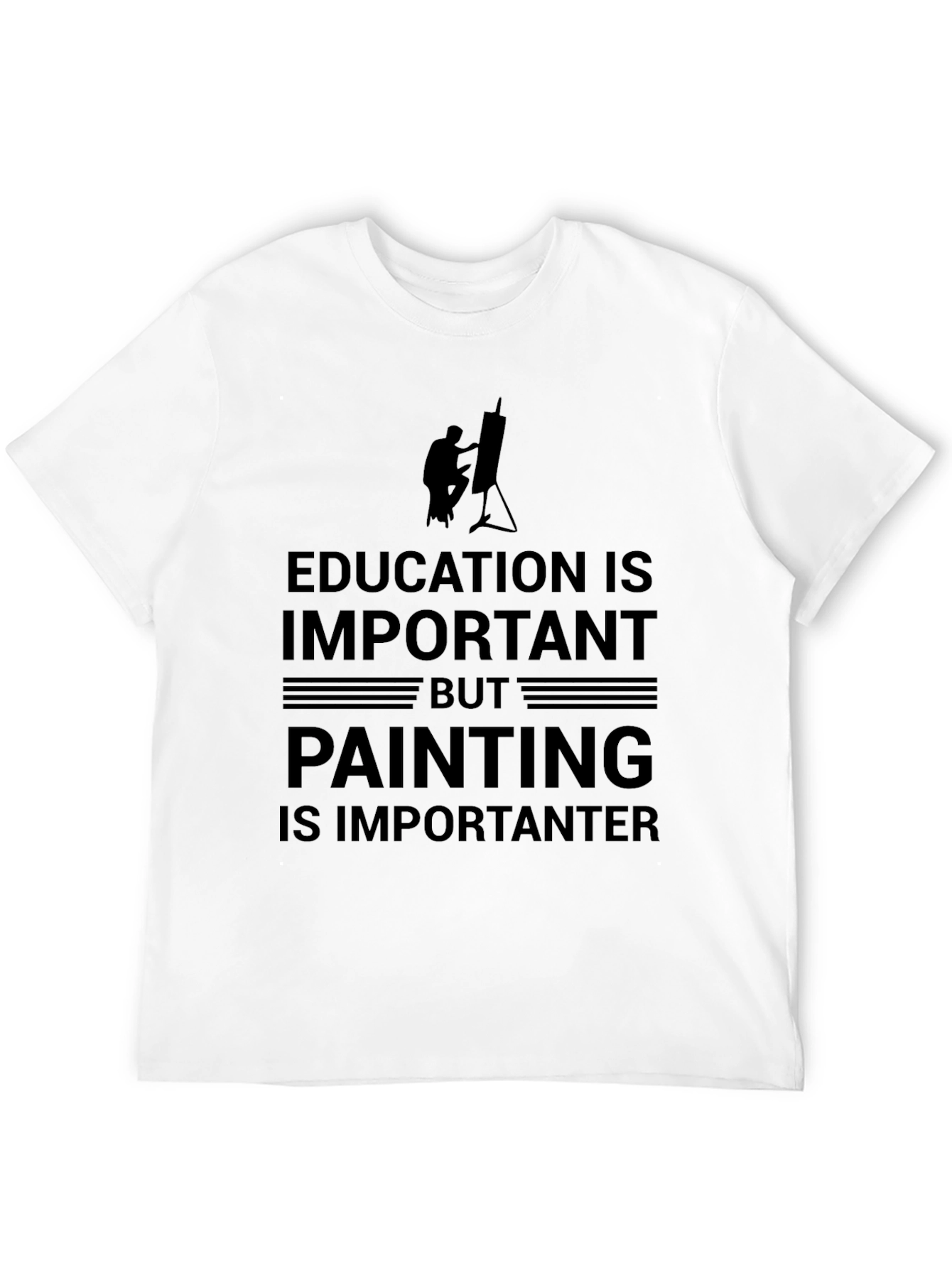 Education vs Painting T-Shirt