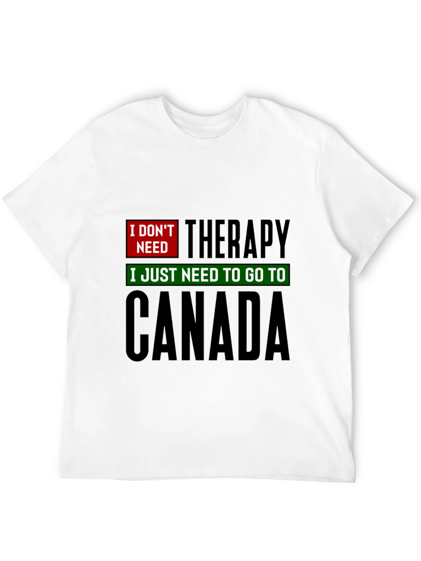 Canada Therapy T-Shirt - Funny Graphic Tee