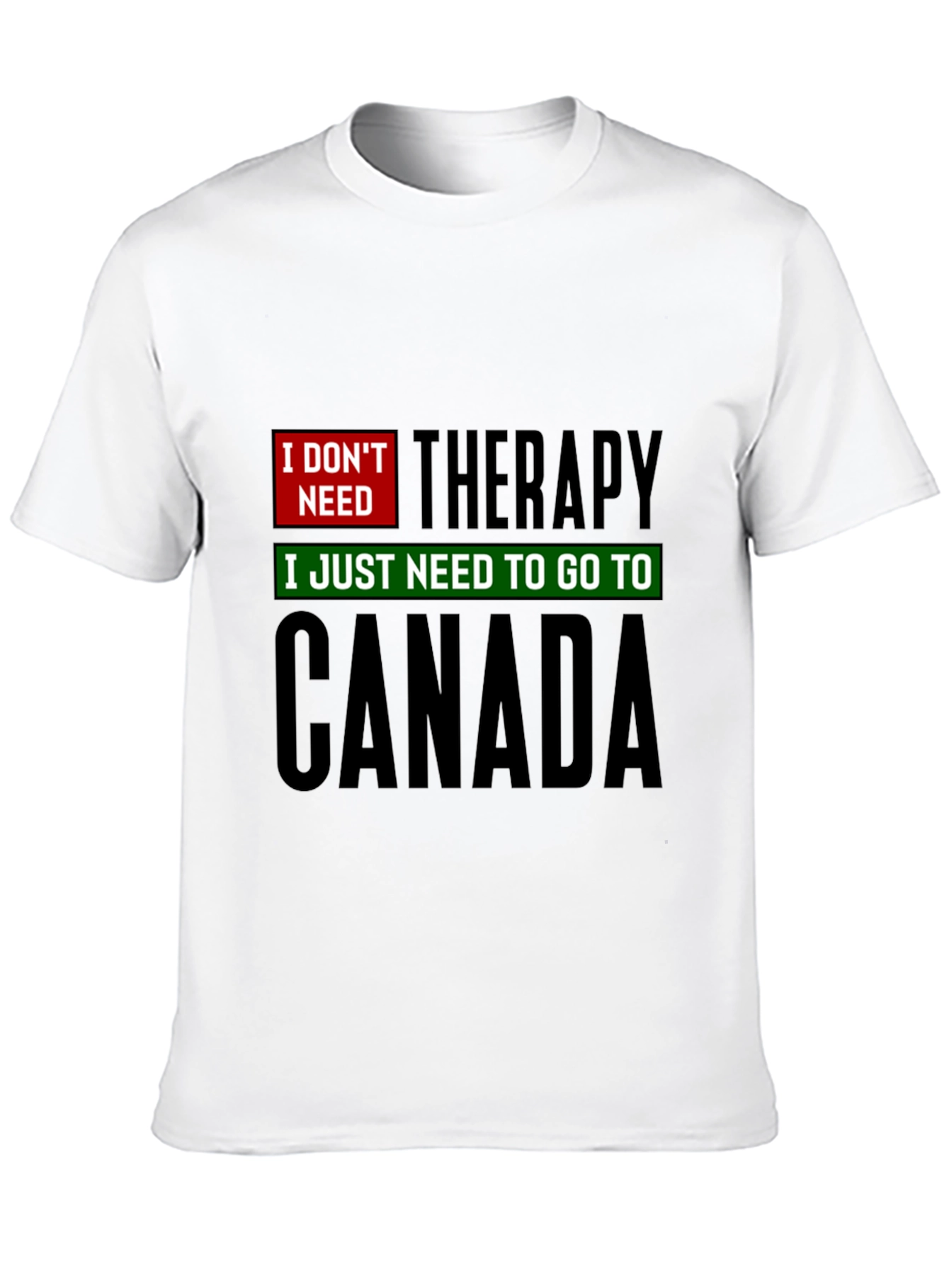 Canada Therapy T-Shirt - Funny Graphic Tee