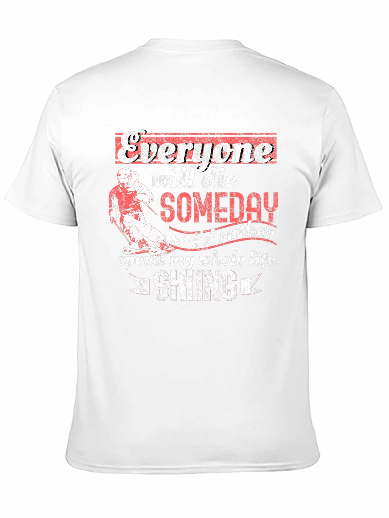 Skiing Lover Graphic Tee - Everyone Will Die Shirt
