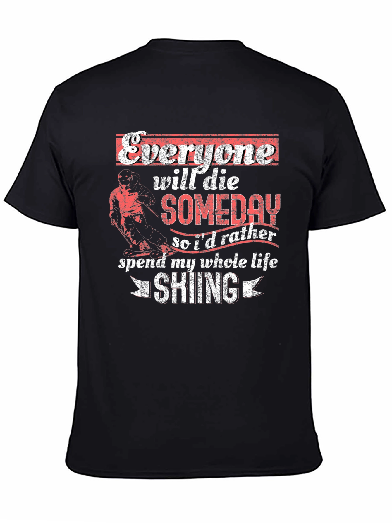 Skiing Lover Graphic Tee - Everyone Will Die Shirt