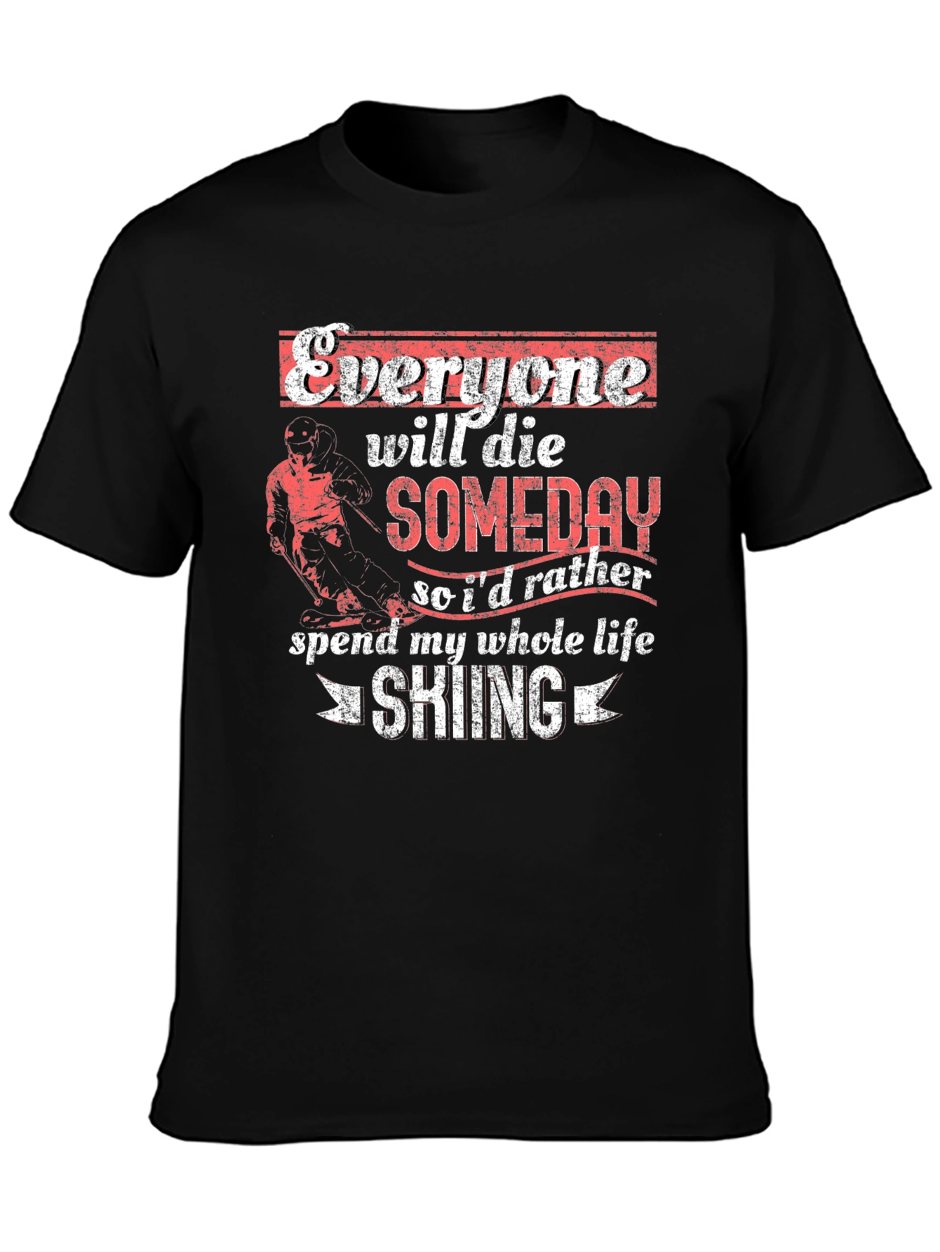 Skiing Lover Graphic Tee - Everyone Will Die Shirt