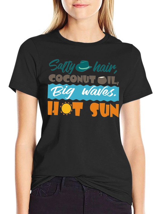 Salty Hair Coconut Oil Big Waves Hot Sun Graphic T-Shirt