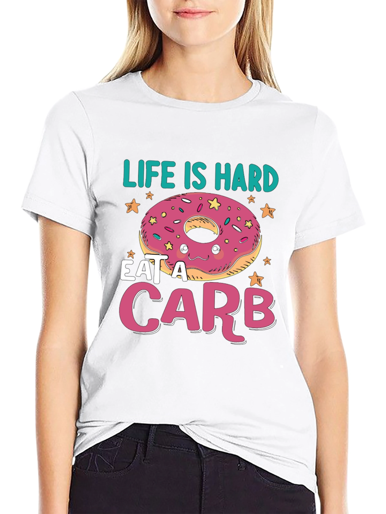 Life Is Hard Eat a Carb Donut T-Shirt