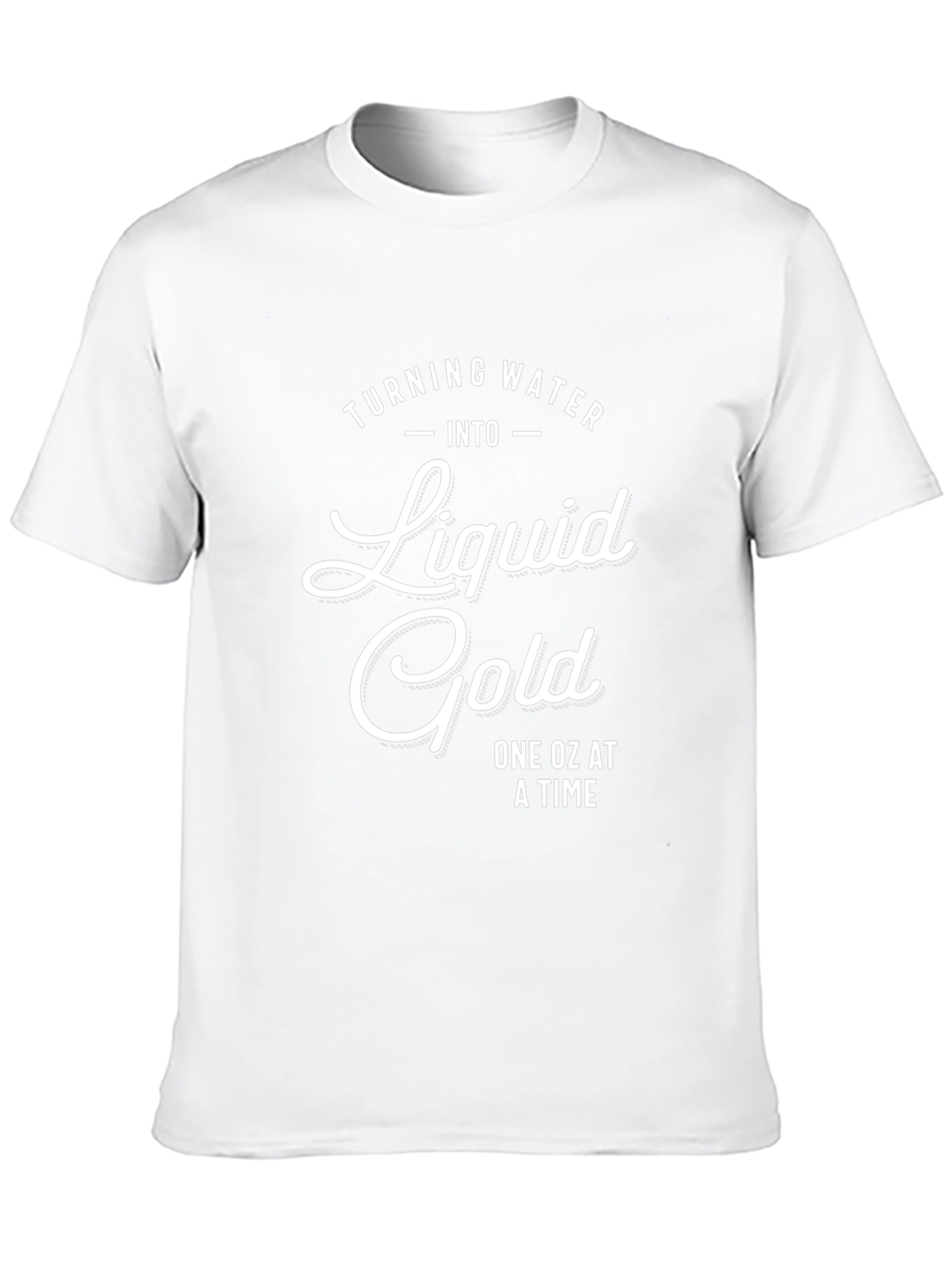 Liquid Gold T-Shirt - One Oz At A Time!