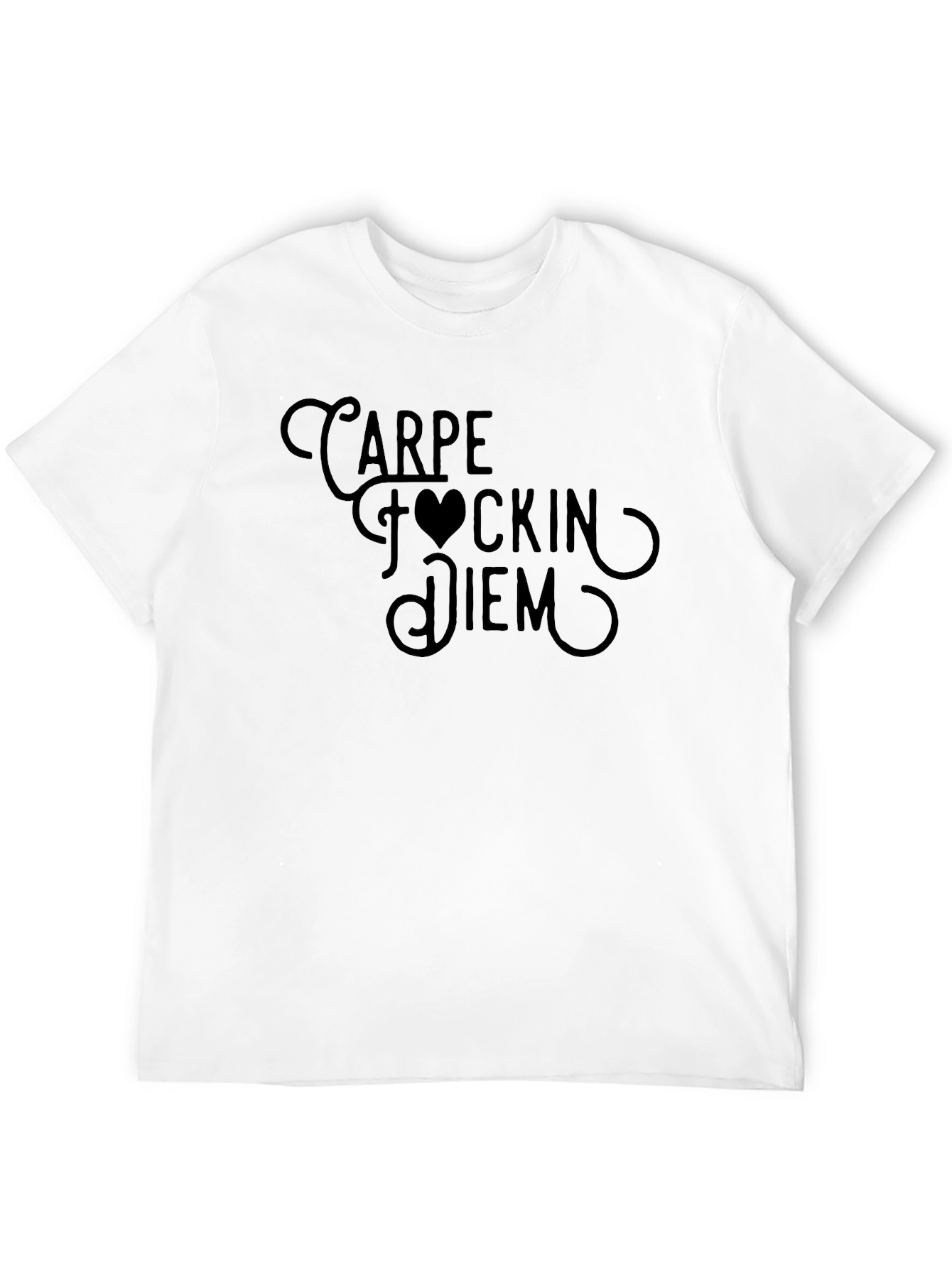 Carpe F*ckin Diem Graphic T-Shirt