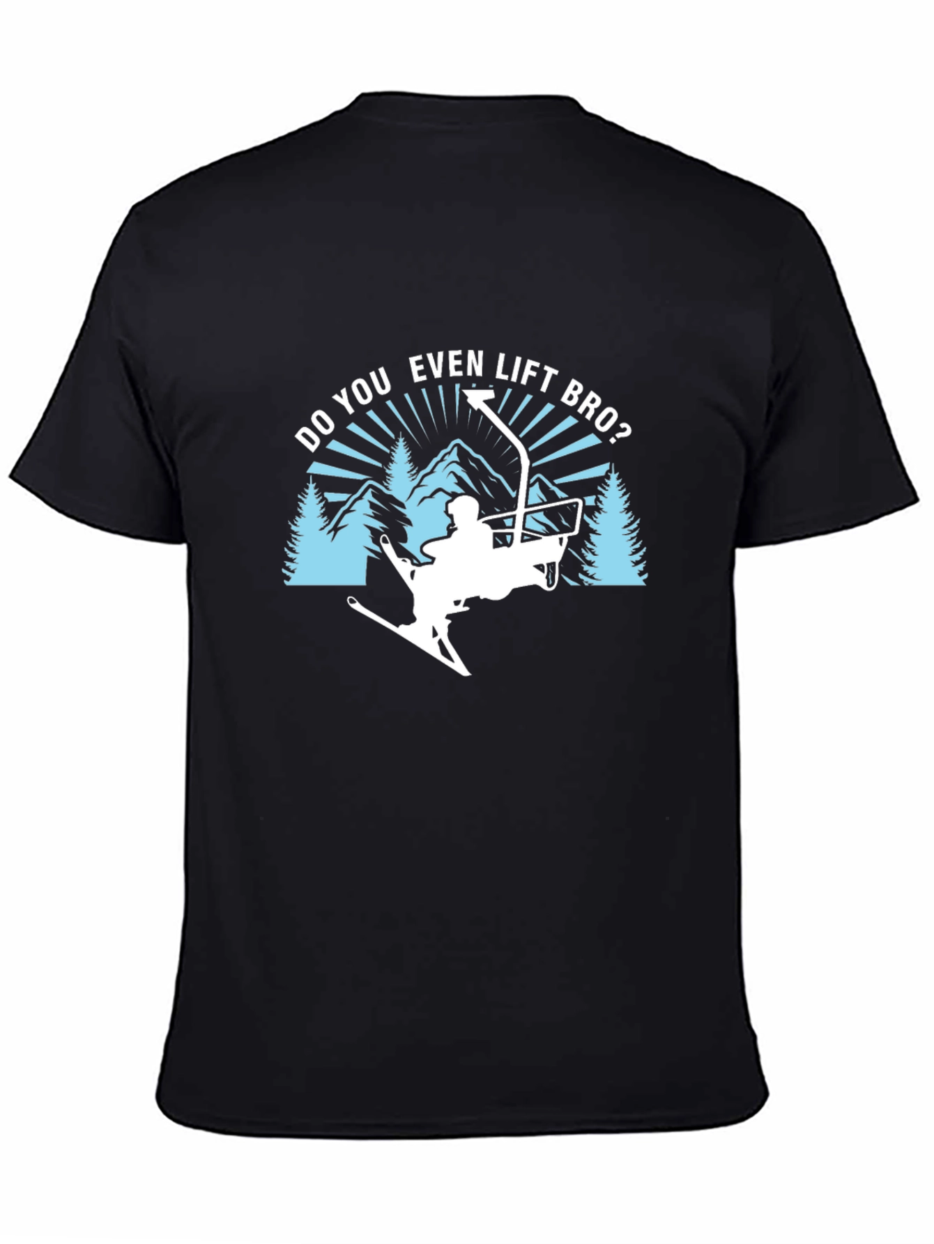 Do You Even Lift Bro? Ski T-Shirt