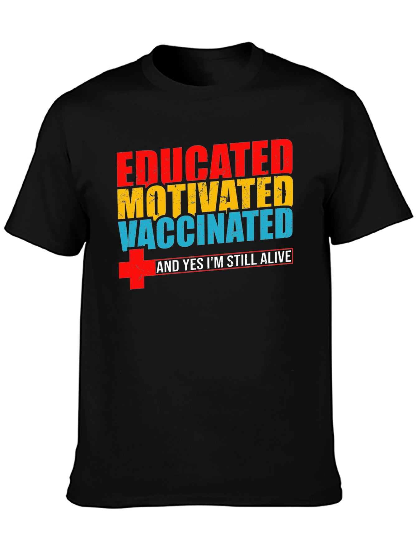 Educated Motivated Vaccinated T-Shirt