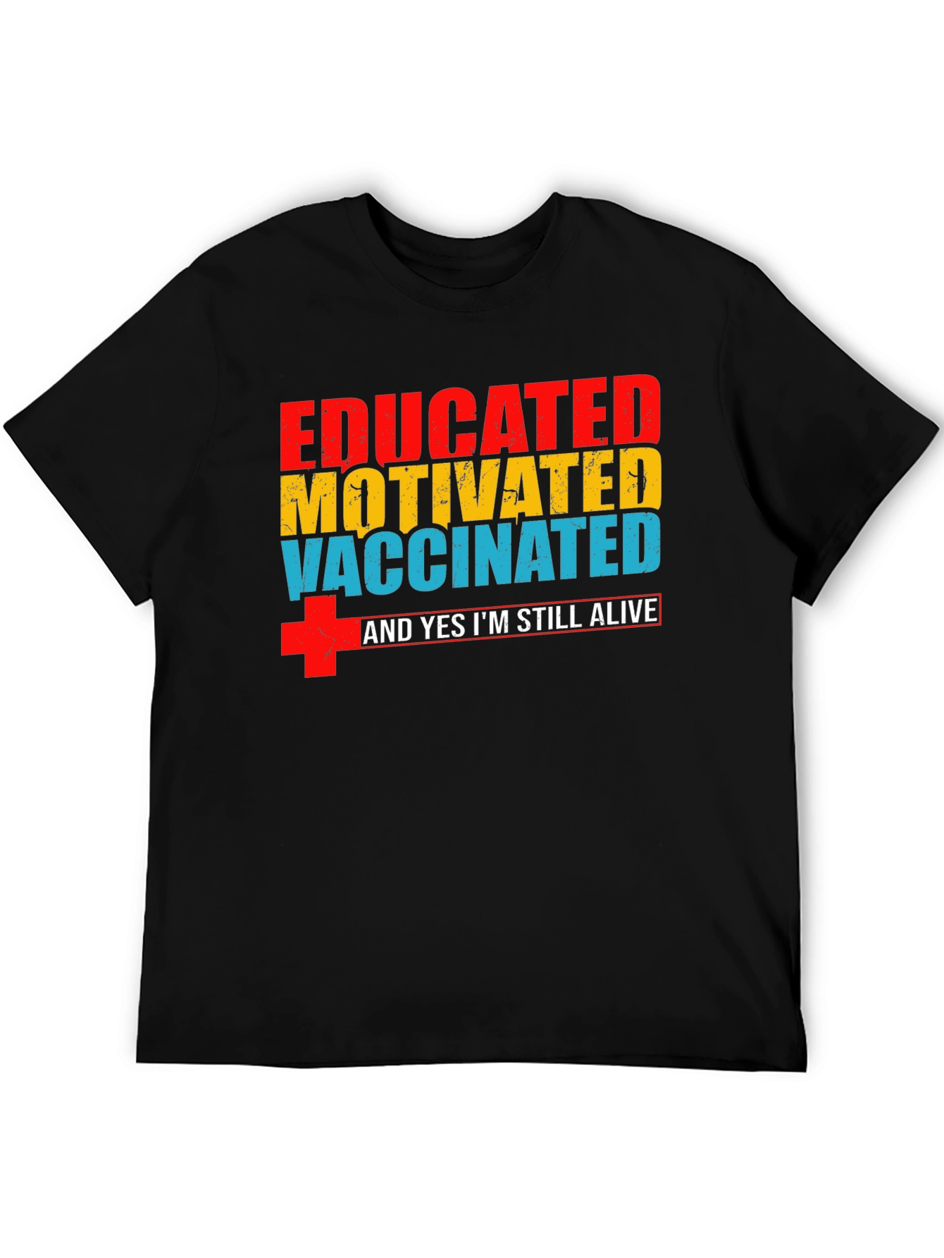 Educated Motivated Vaccinated T-Shirt