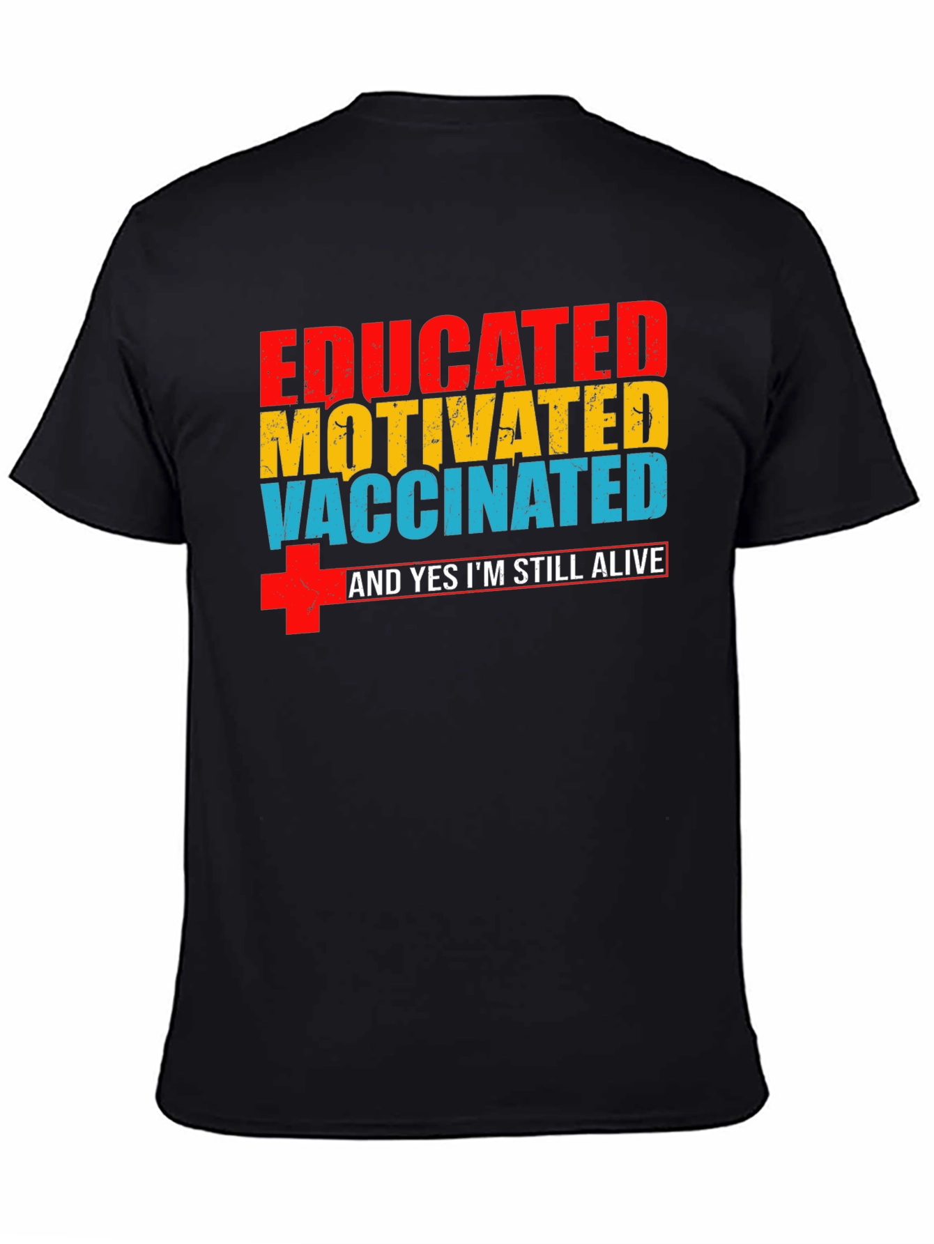 Educated Motivated Vaccinated T-Shirt