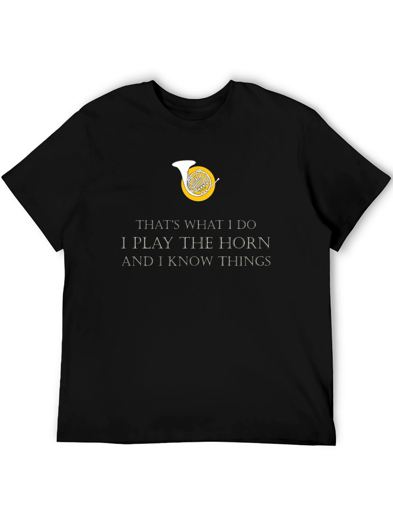 Horn Player T-Shirt - Thats What I Do