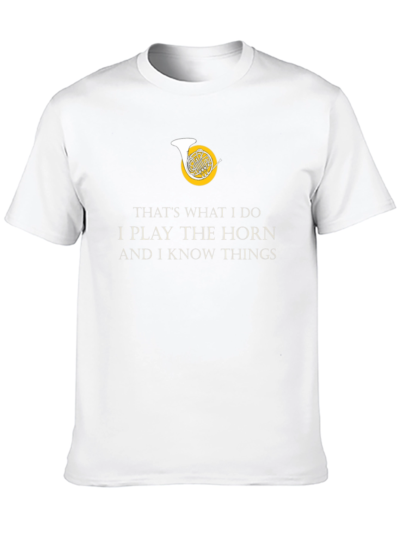 Horn Player T-Shirt - Thats What I Do