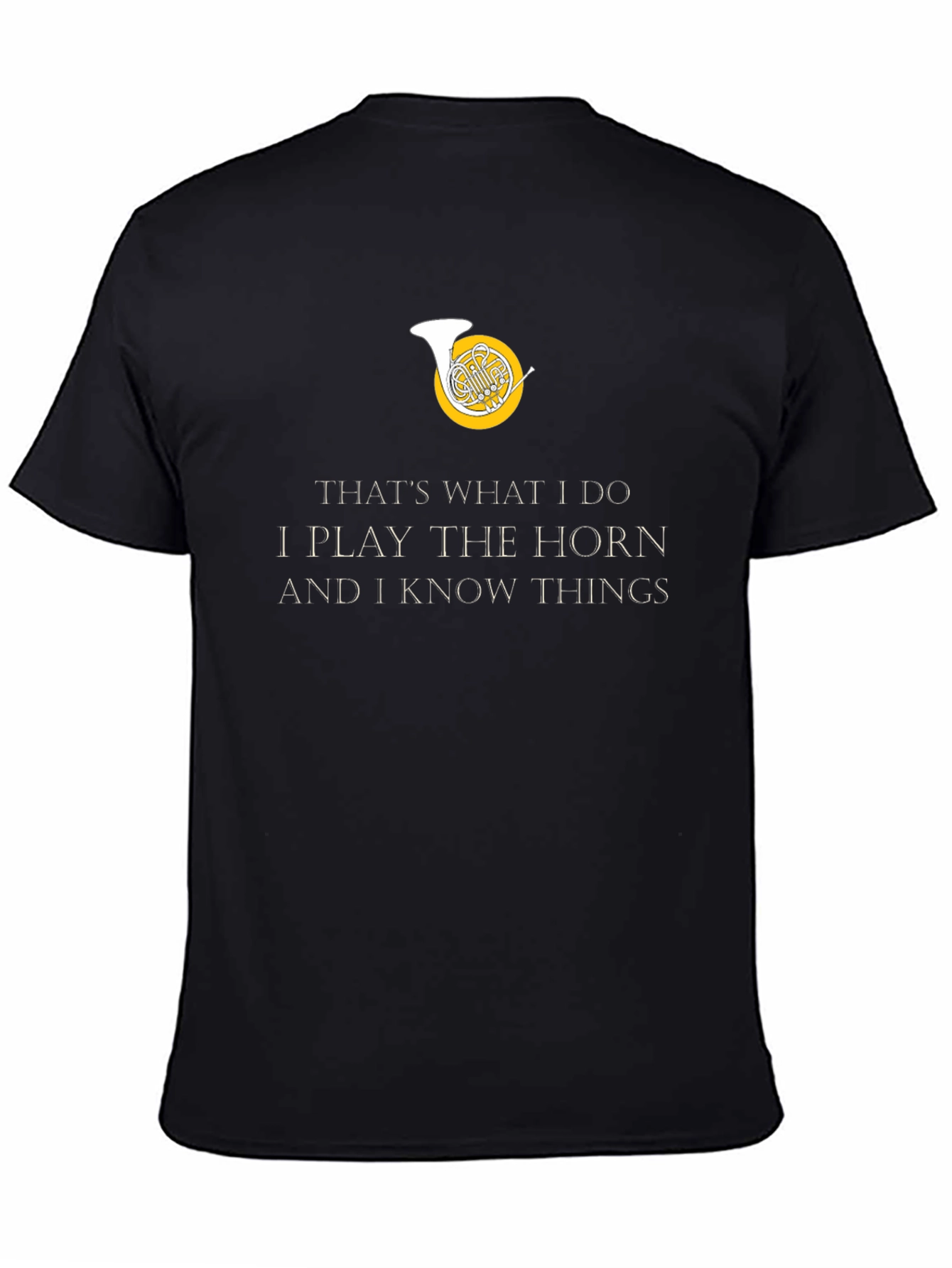 Horn Player T-Shirt - Thats What I Do