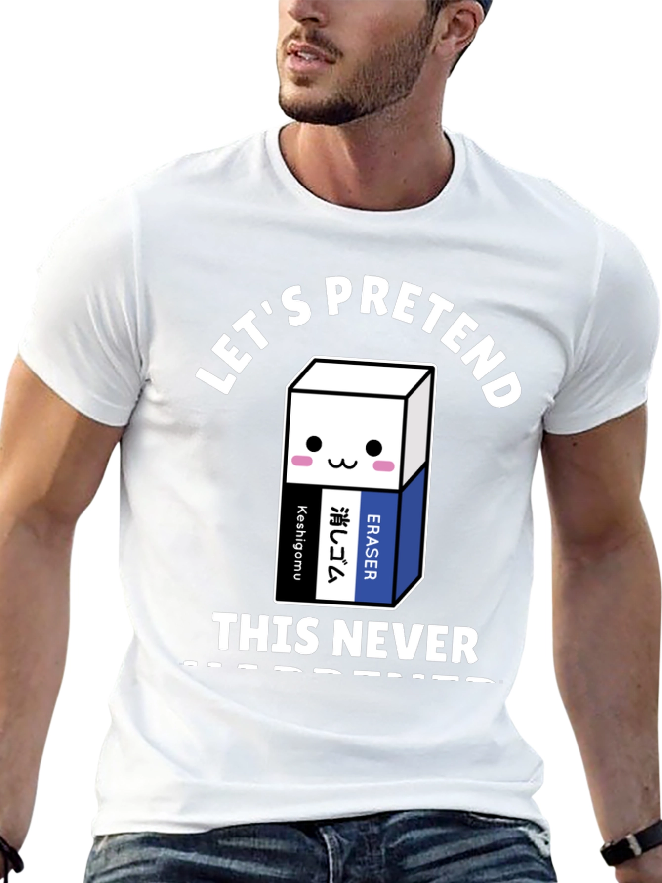 Lets Pretend This Never Happened T-Shirt