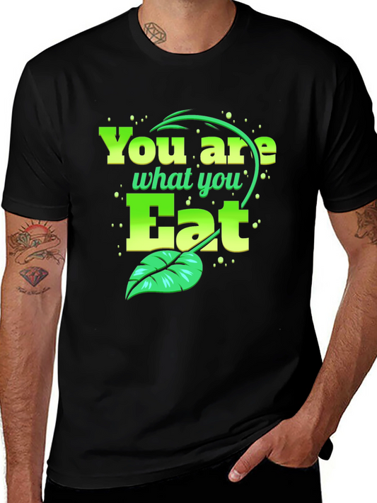 You Are What You Eat Vegan T-Shirt
