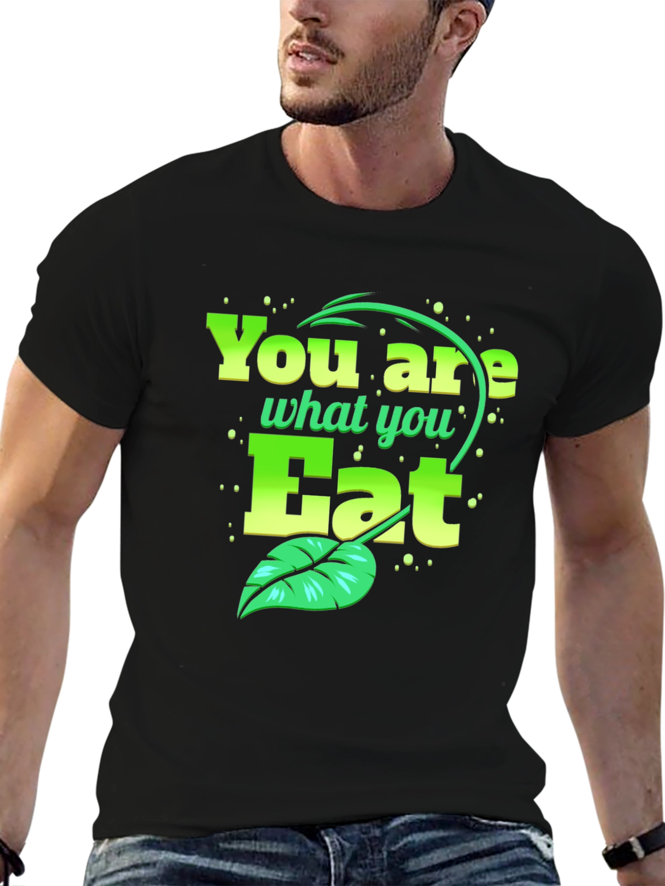 You Are What You Eat Vegan T-Shirt