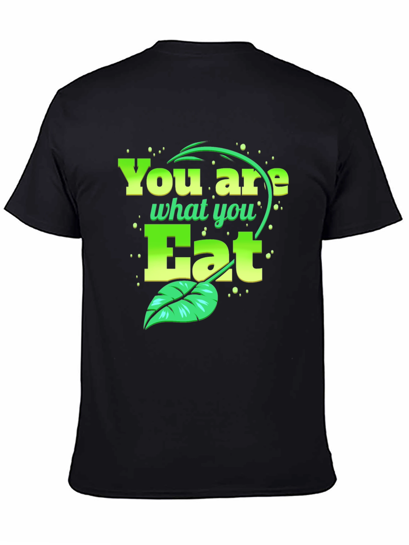 You Are What You Eat Vegan T-Shirt
