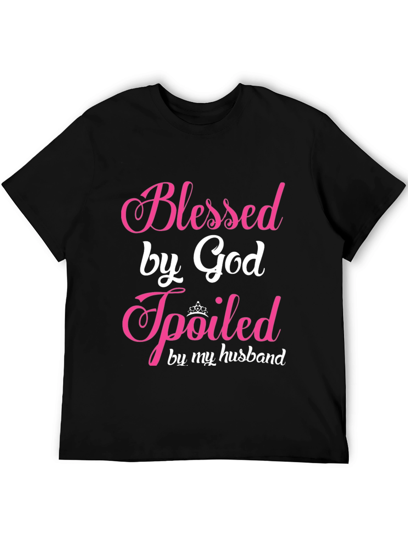 Blessed by God Spoiled by My Husband T-Shirt