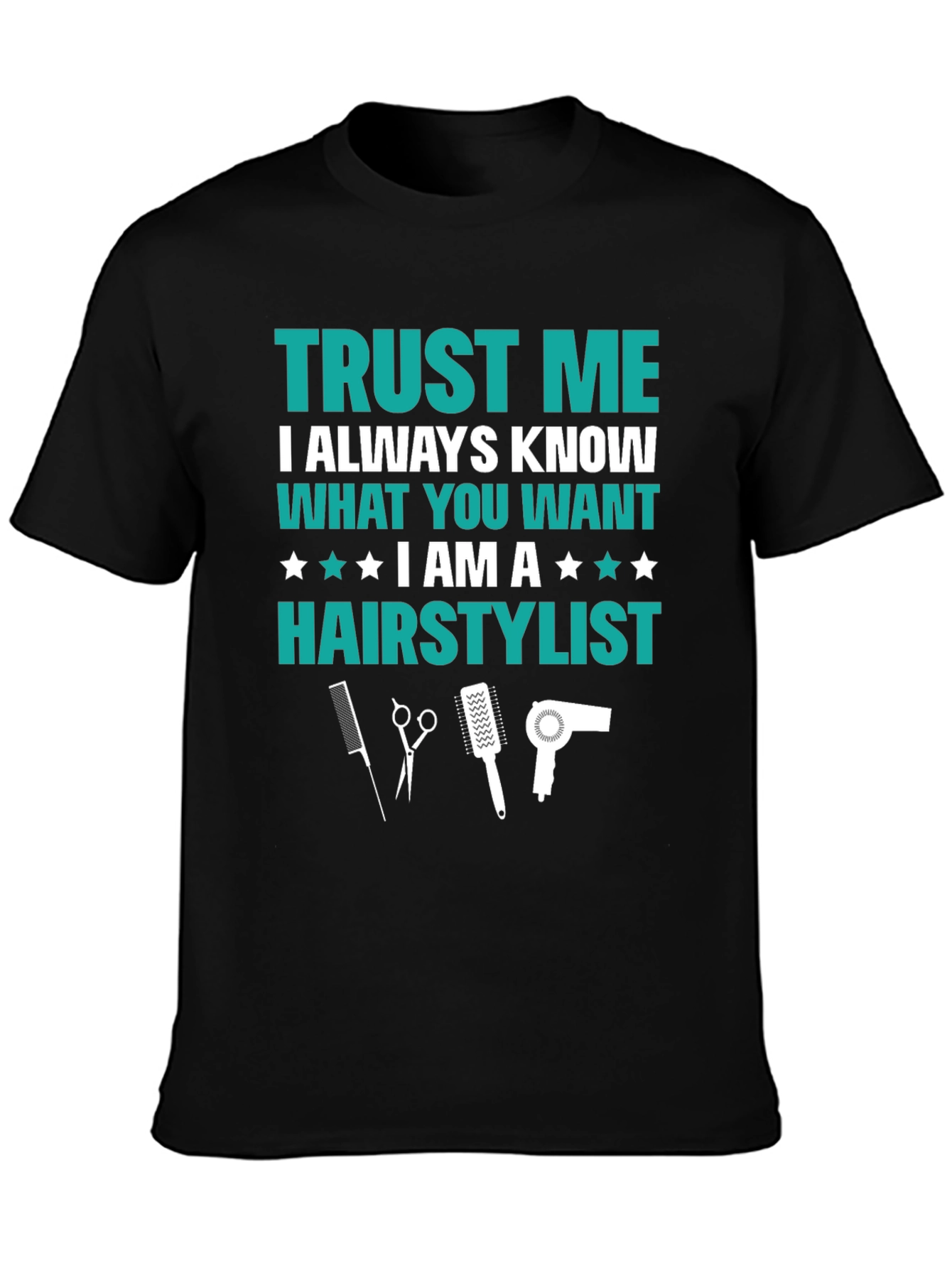 Trust Me Hair Stylist Graphic Tee