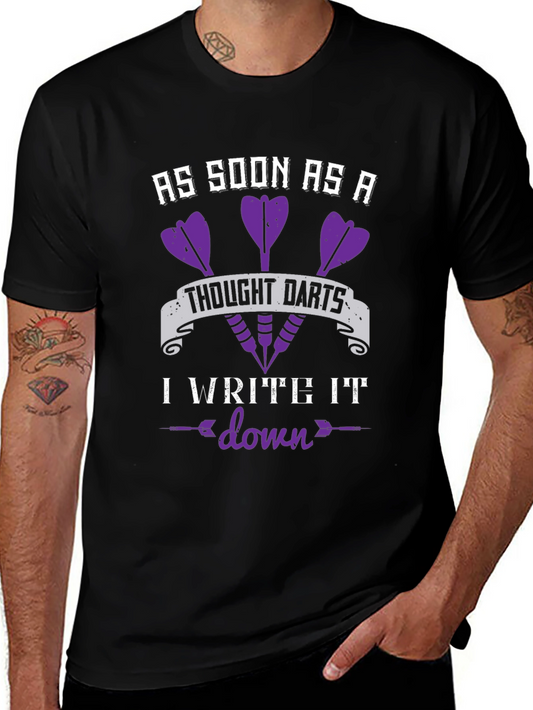 Thought Darts T-Shirt - As Soon As A Thought Darts I Write It Down