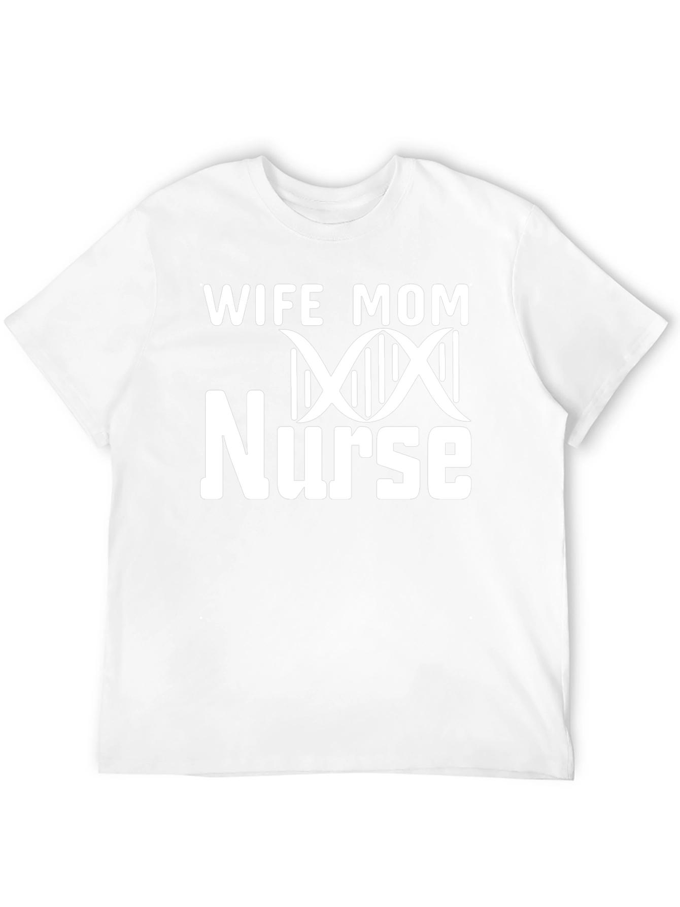 Wife Mom Nurse Graphic T-Shirt